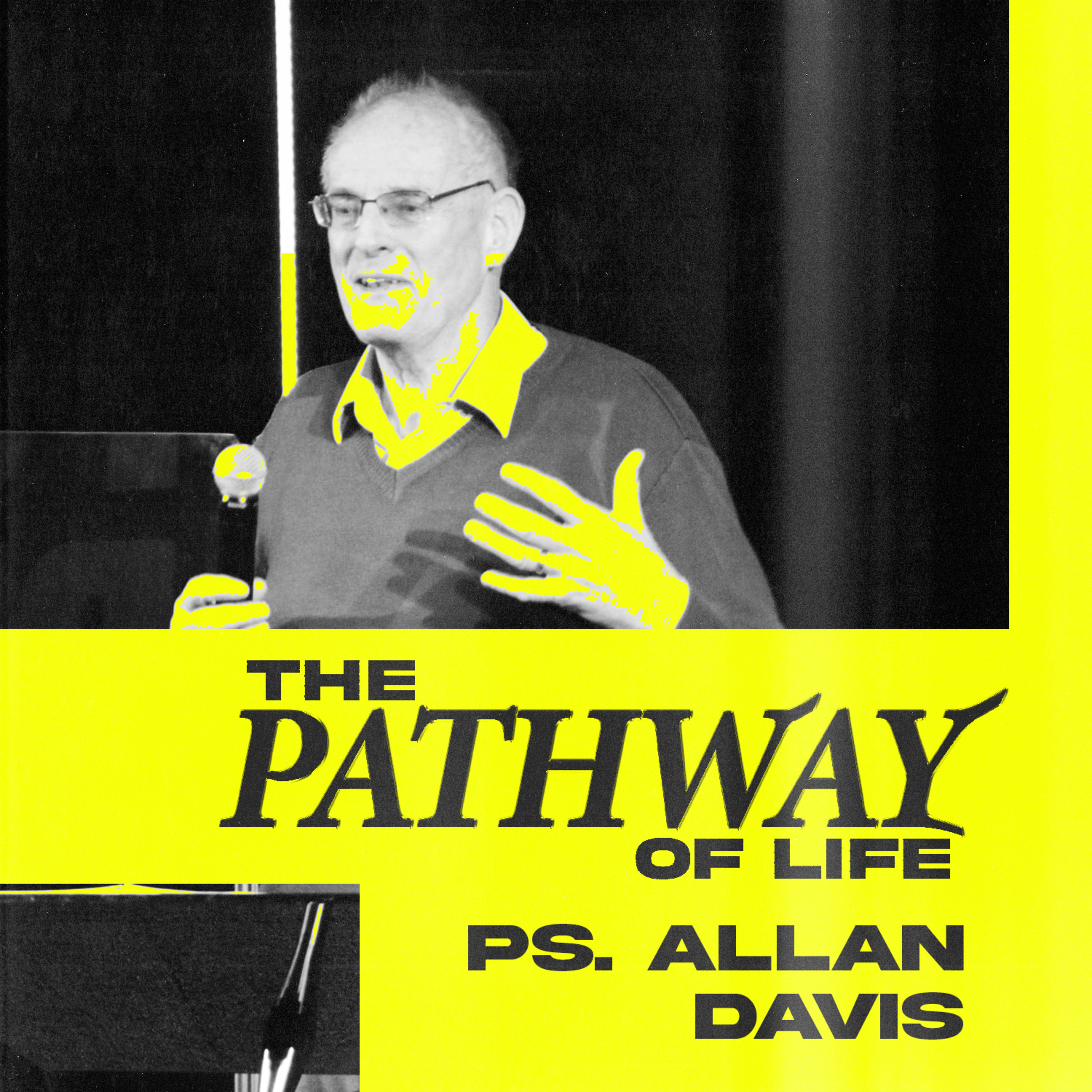 The Pathway of Life (Ps. Allan Davis) episode artwork