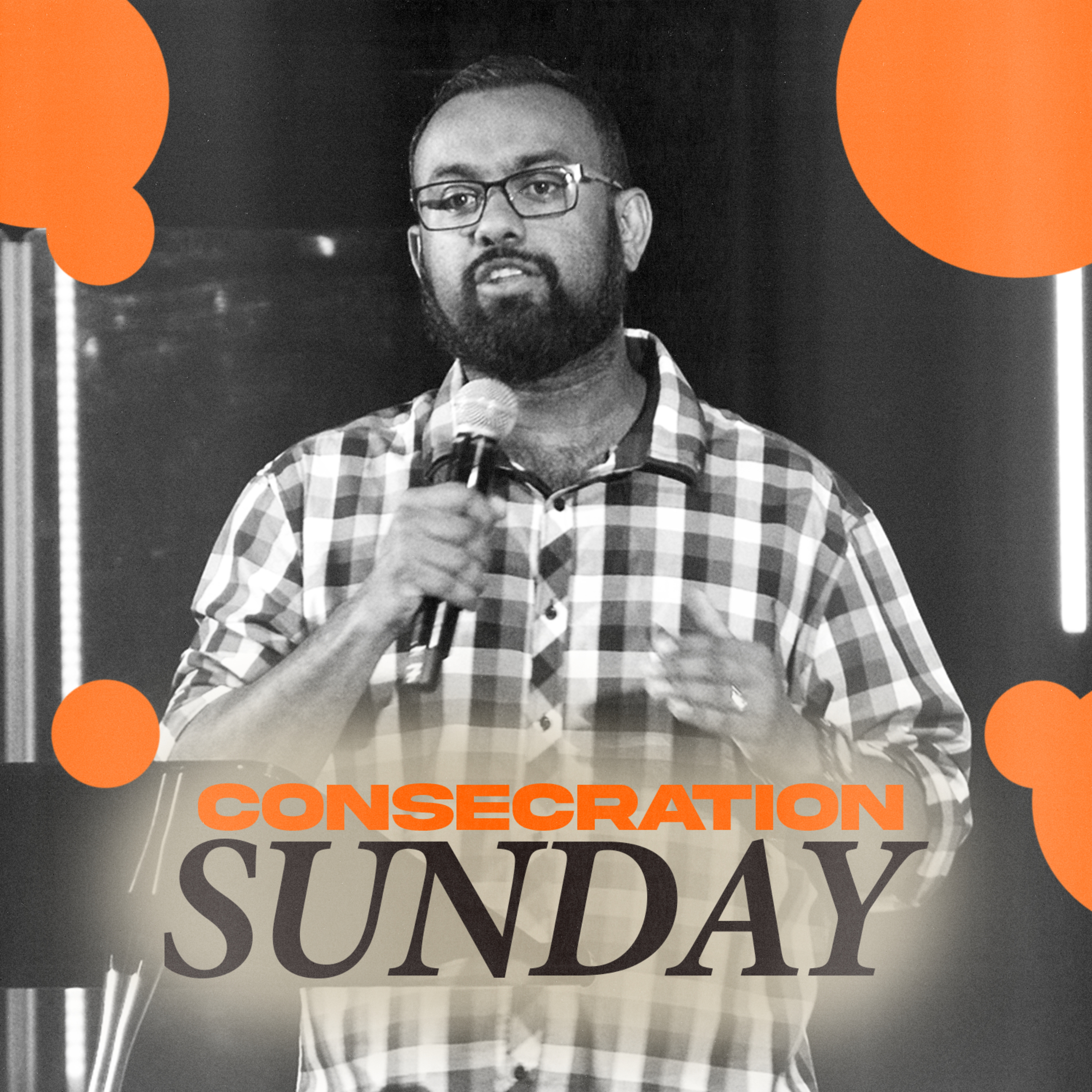 Consecration Sunday (Ps. Rodney Singh) episode artwork