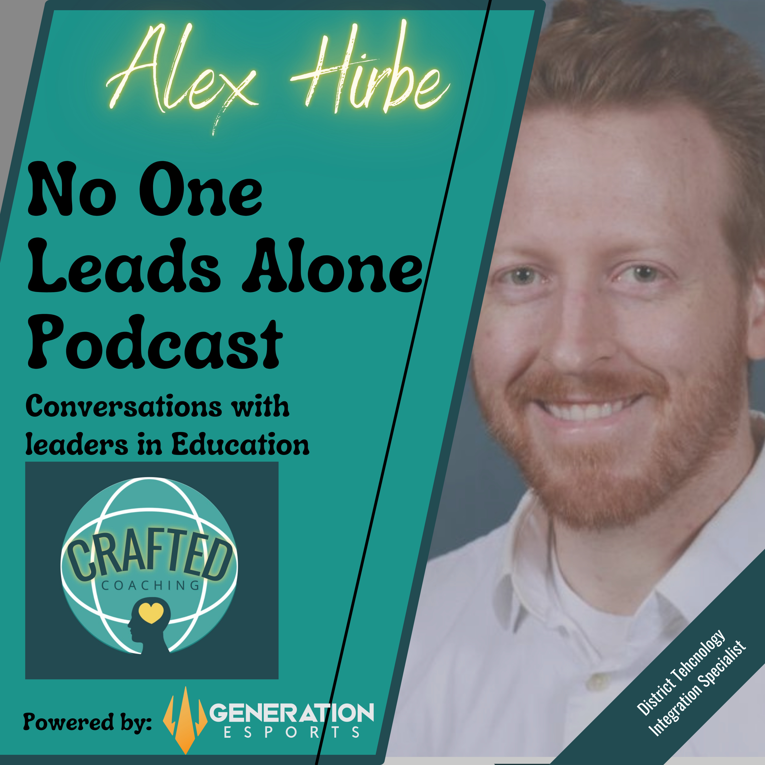 No One Leads Alone - Conversations with Leaders in Education