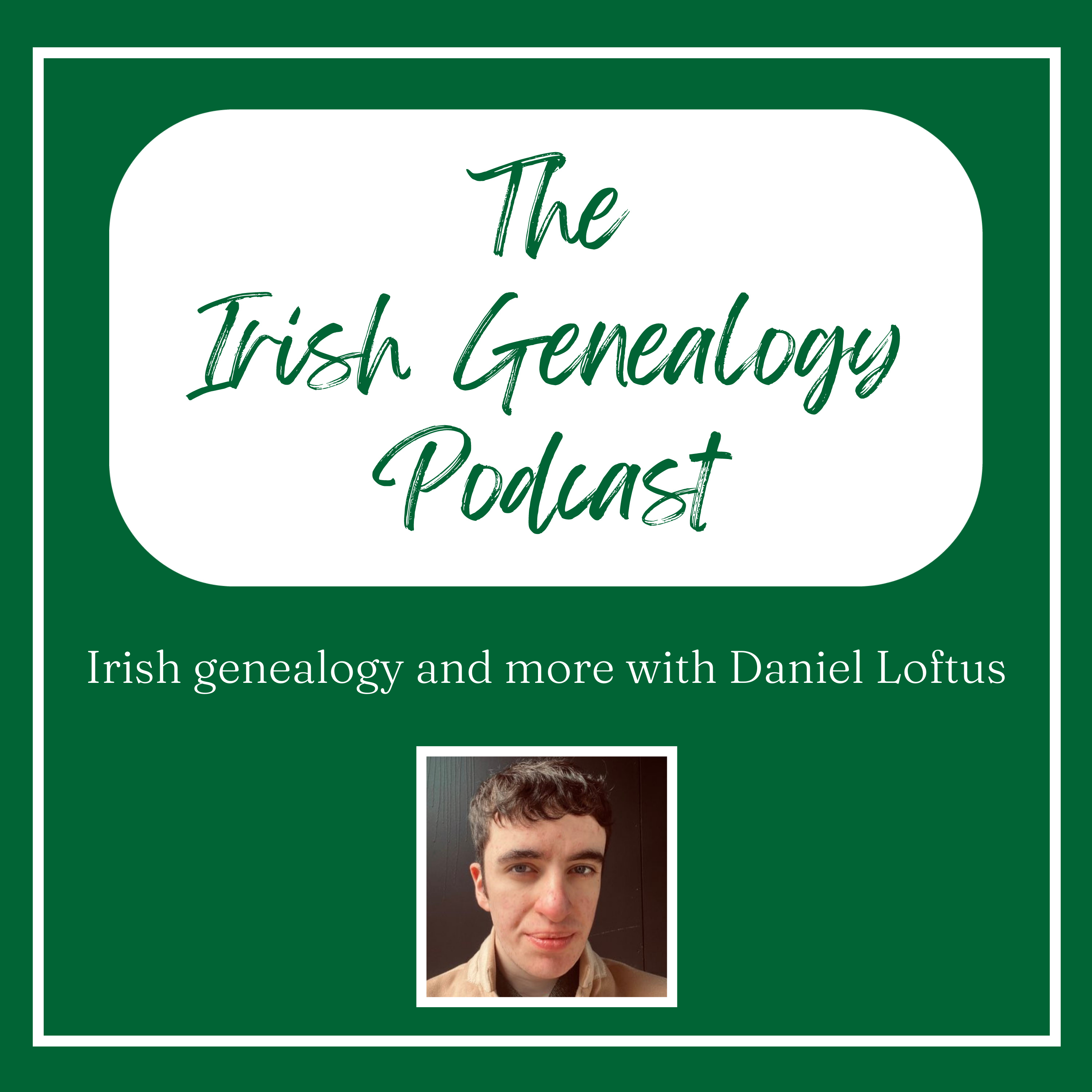The Irish Genealogy Podcast