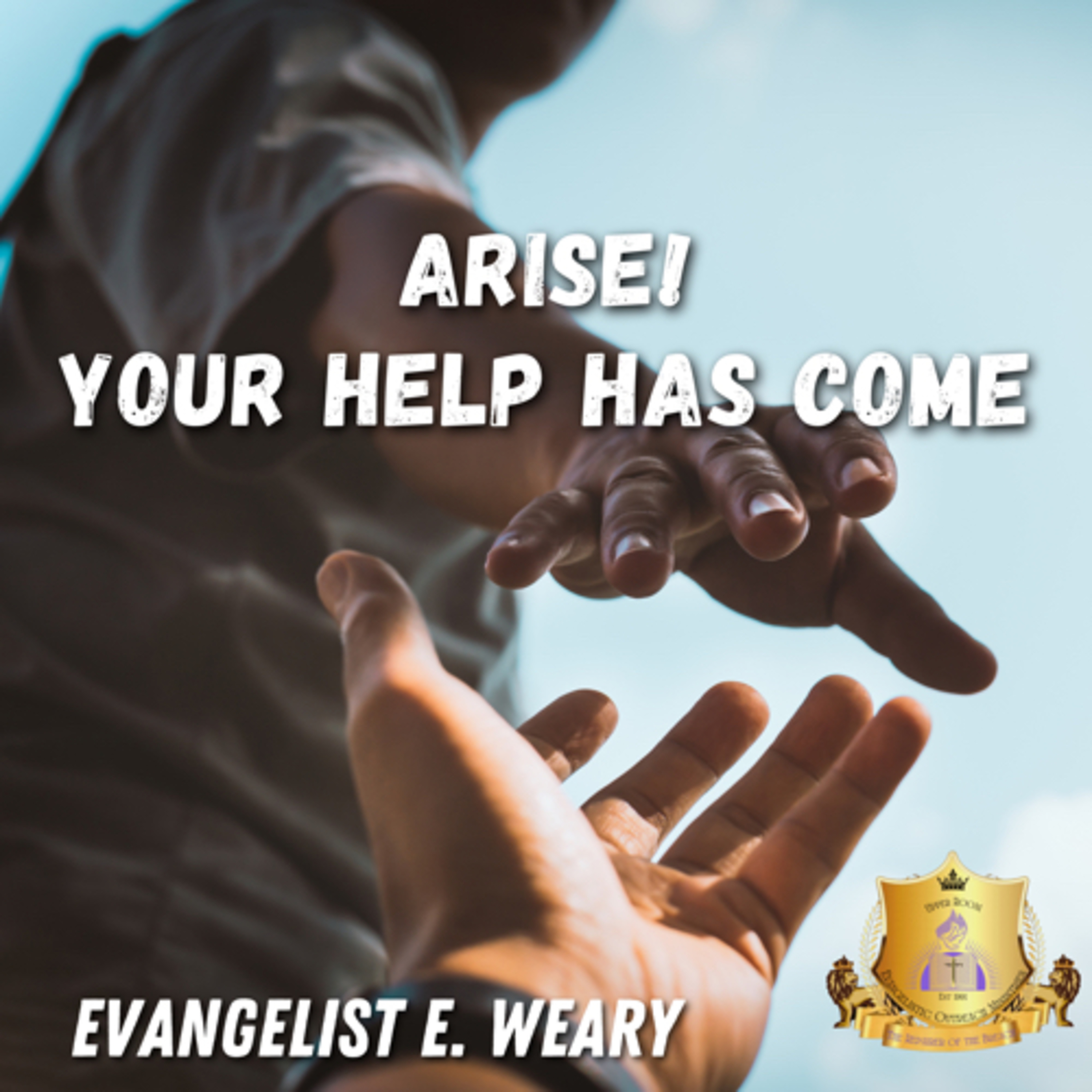 Arise! Your help has come. episode artwork
