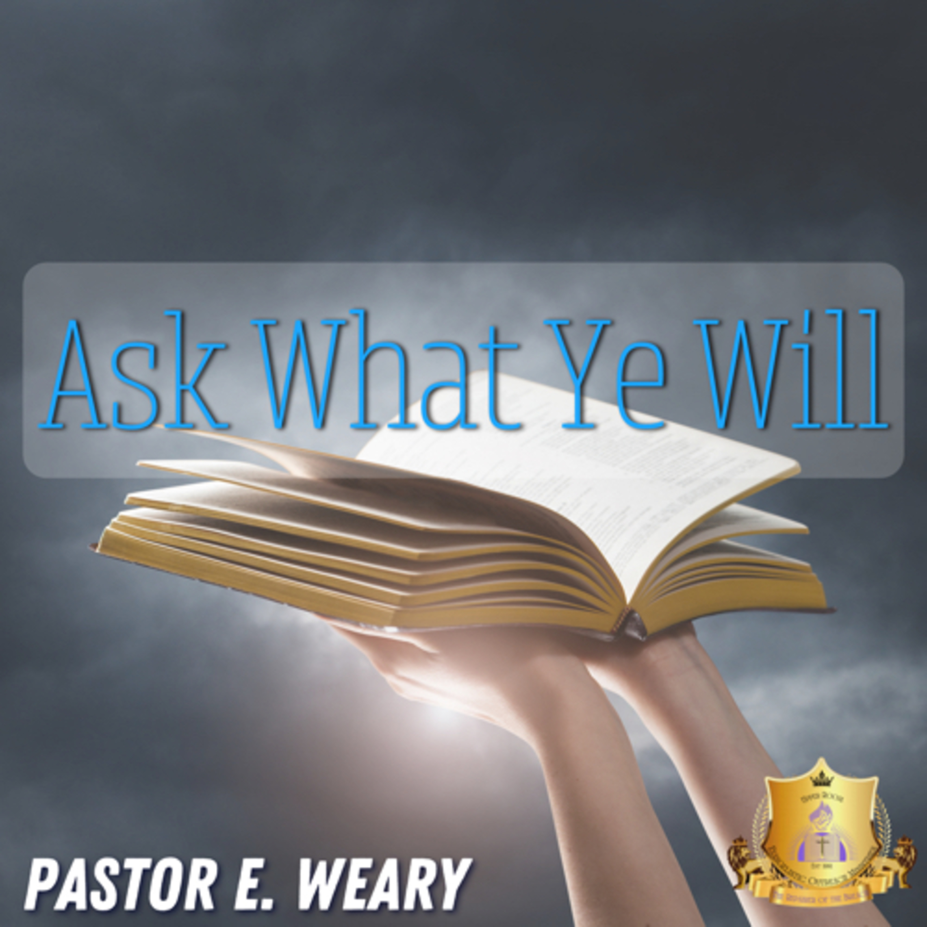 Ask what ye will episode artwork