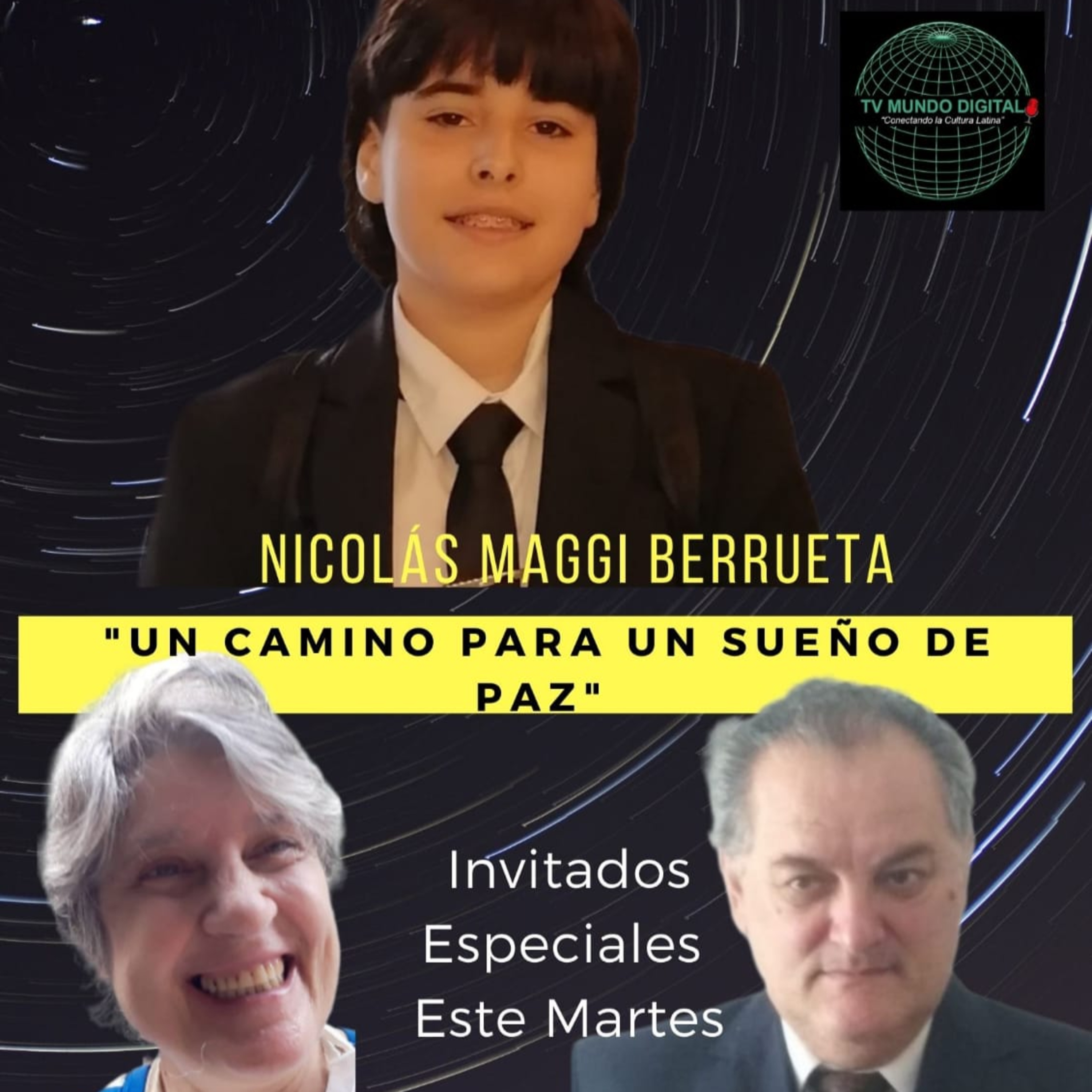 UN CAMINO PARA UN SUEÑO DE PAZ. Conducido por el Violinista Nicolás Maggi Berrueta. Invitados Especiales. Clara Josefa artista Plástica cubana y Luis Hernández Director del Museo del Ferrocarril