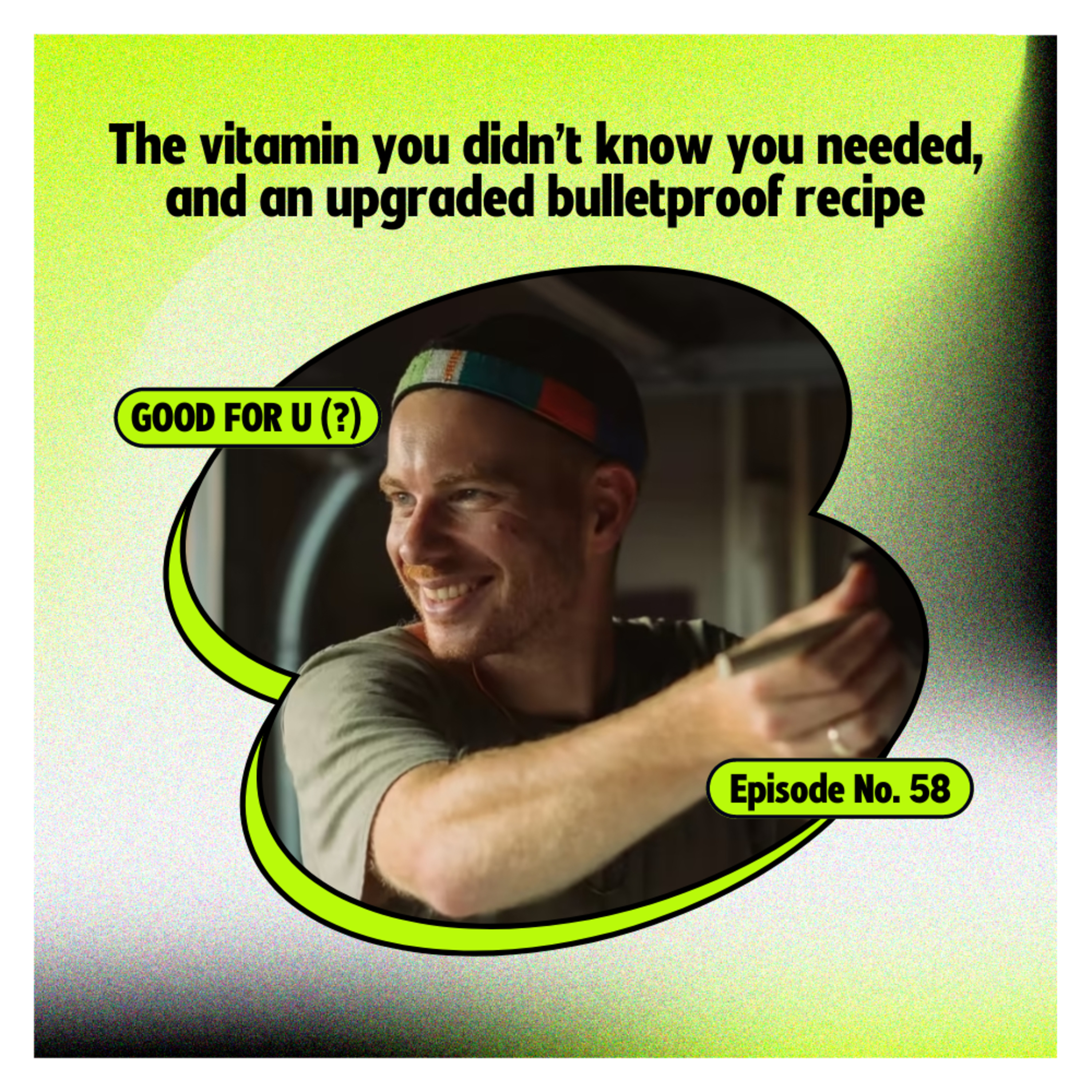 The vitamin you didn’t know you needed and an upgraded bullet proof recipe
