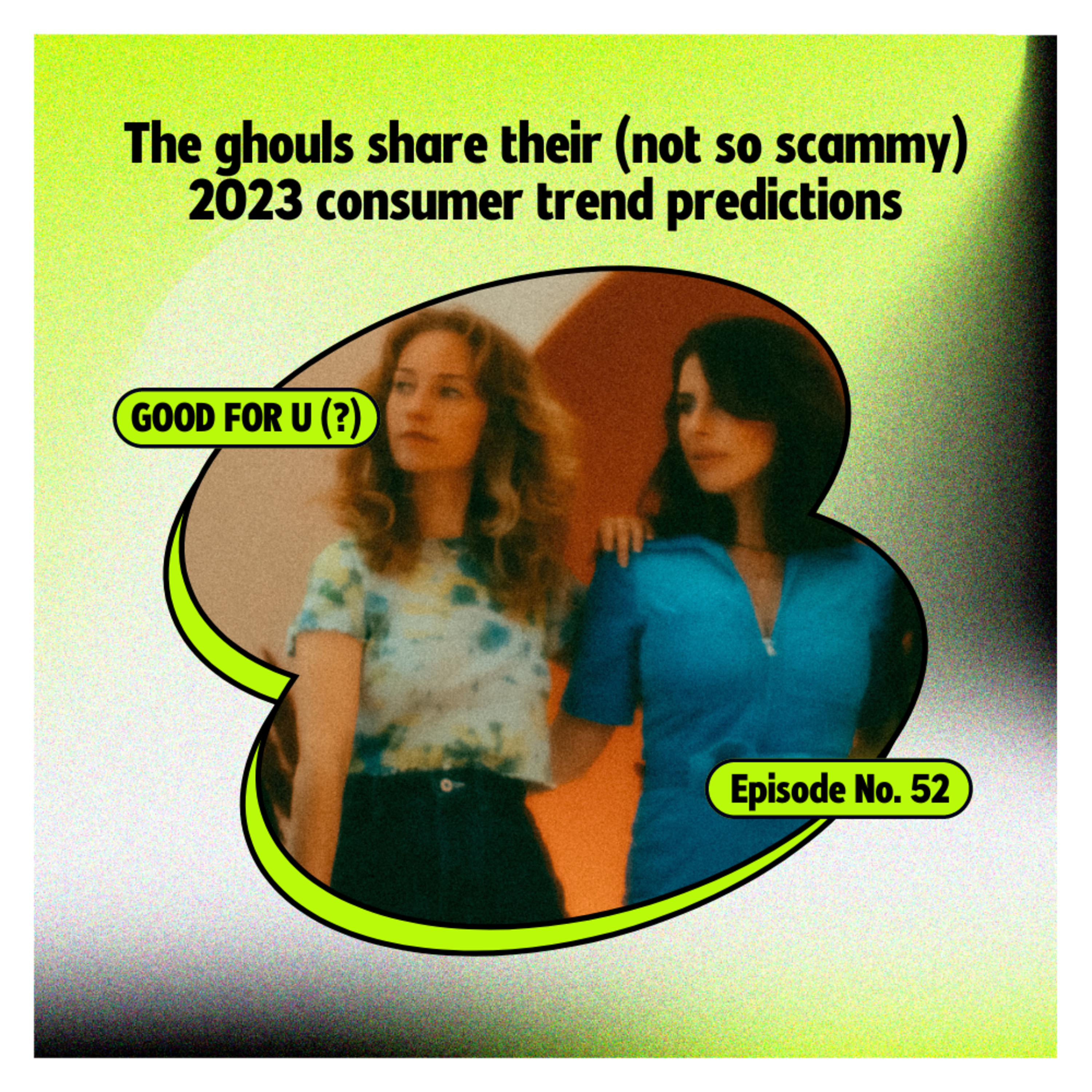 The ghouls share their (not so scammy) 2023 consumer trend predictions