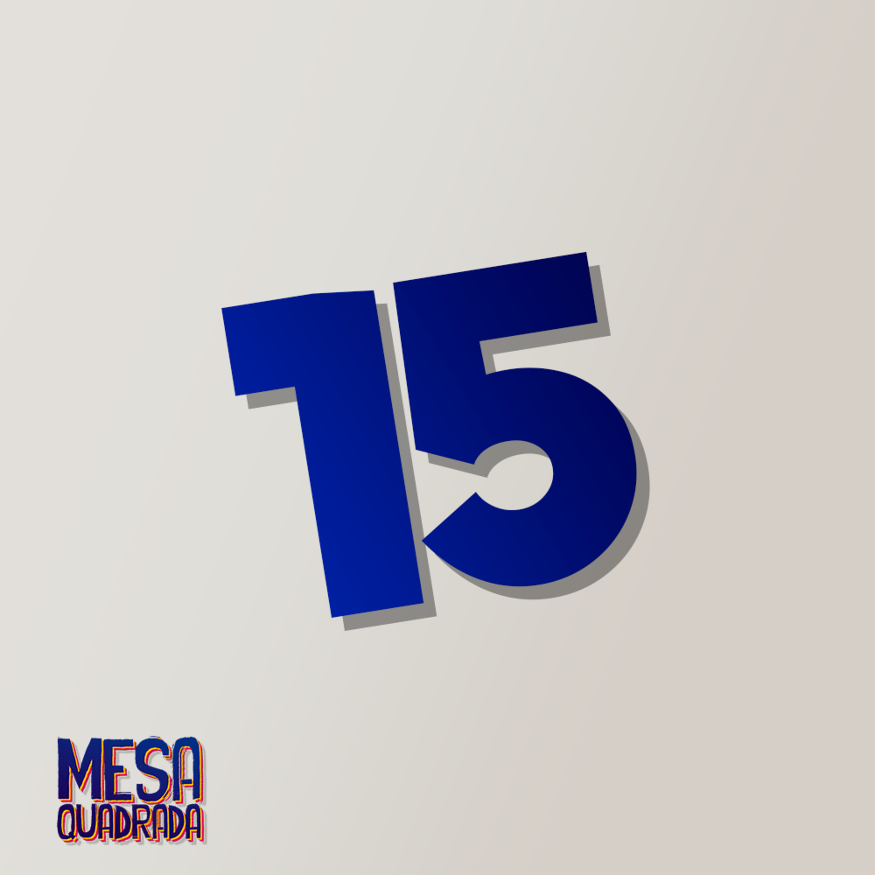 OS CARAS DO SHOW | Mesa Quadrada #15 episode artwork
