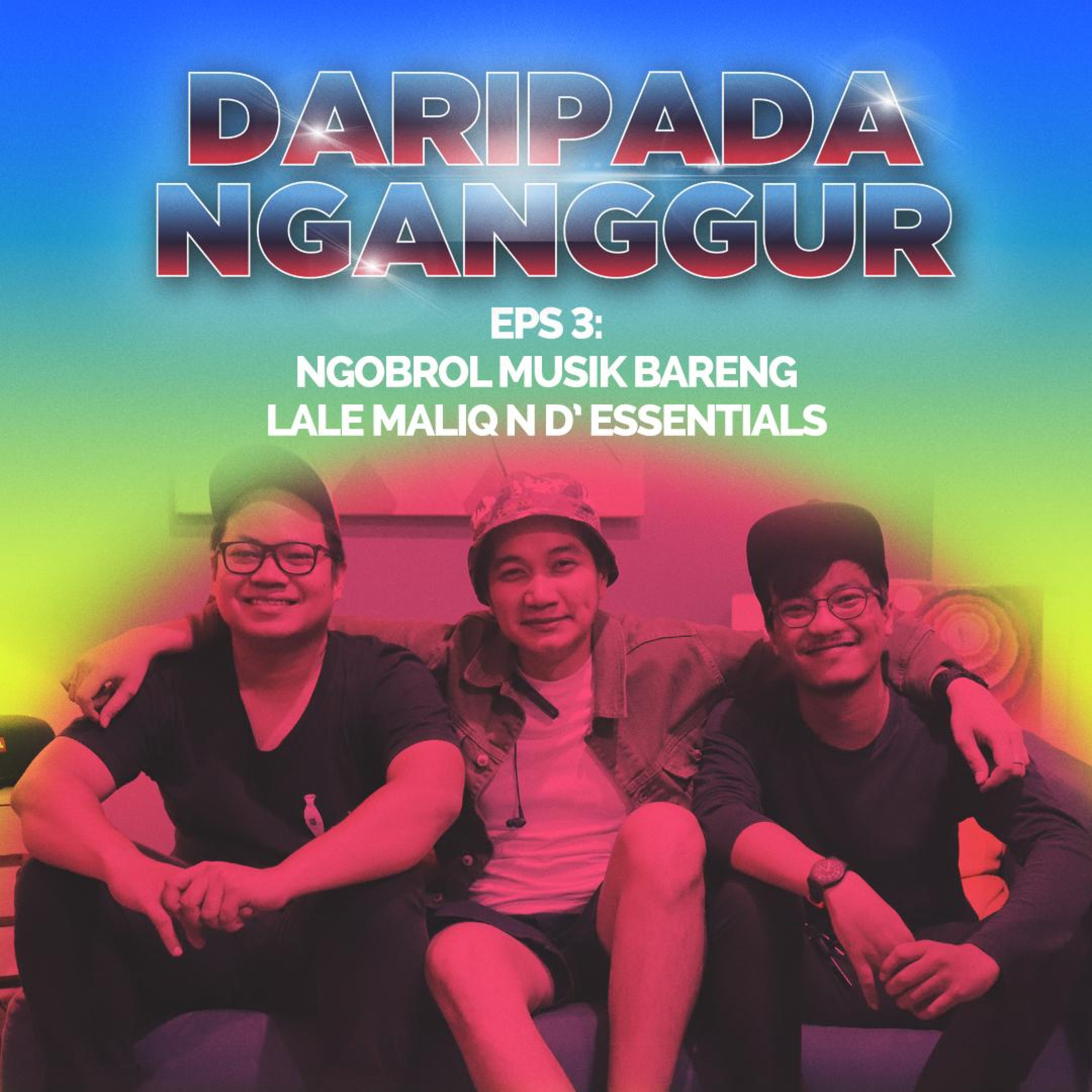 Eps. 3 Ngobrol Musik Bareng Lale Maliq and d'Essentials