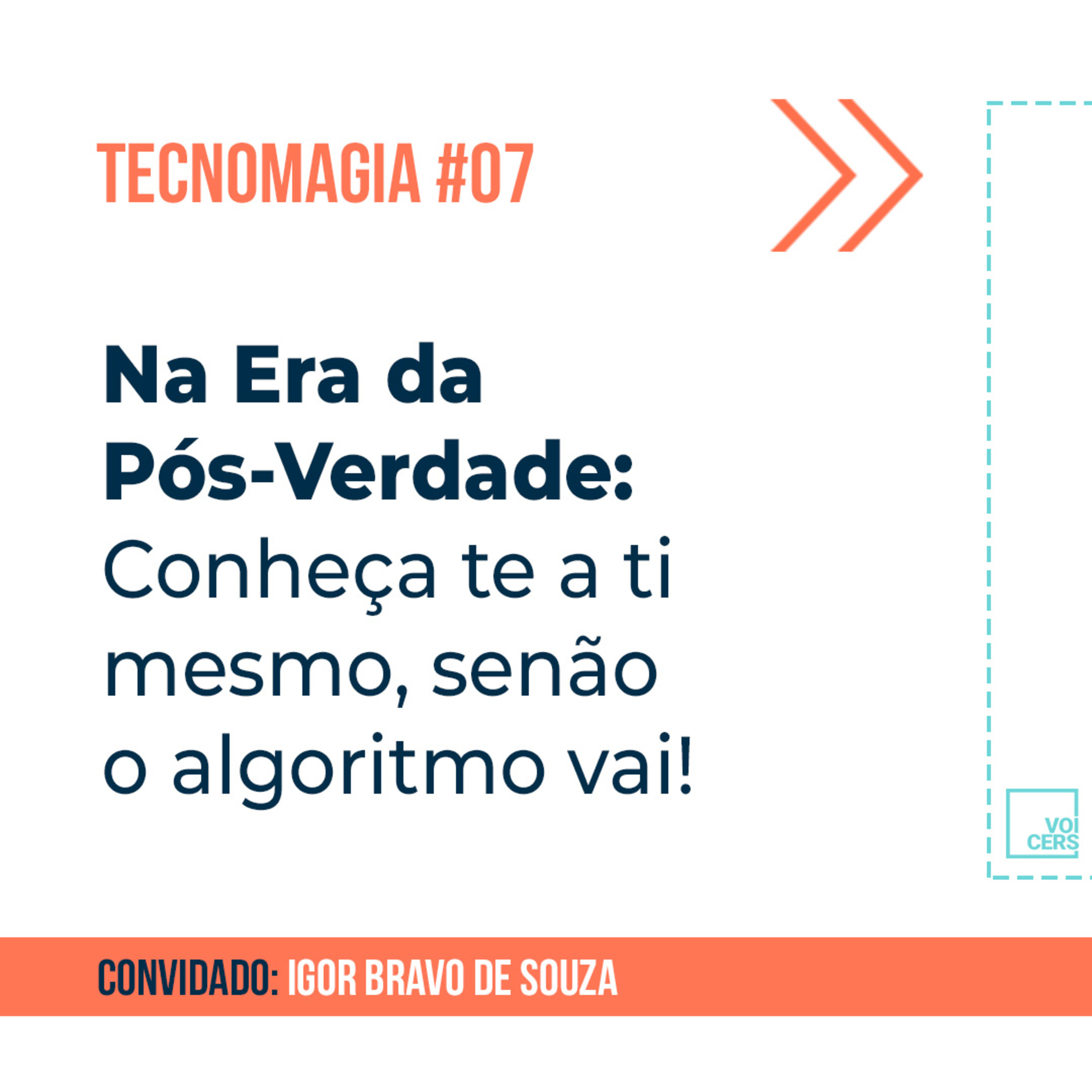 Na Era da Pós – Verdade: Conheça-te a ti mesmo, senão o algoritmo vai! // Tecnomagia #07