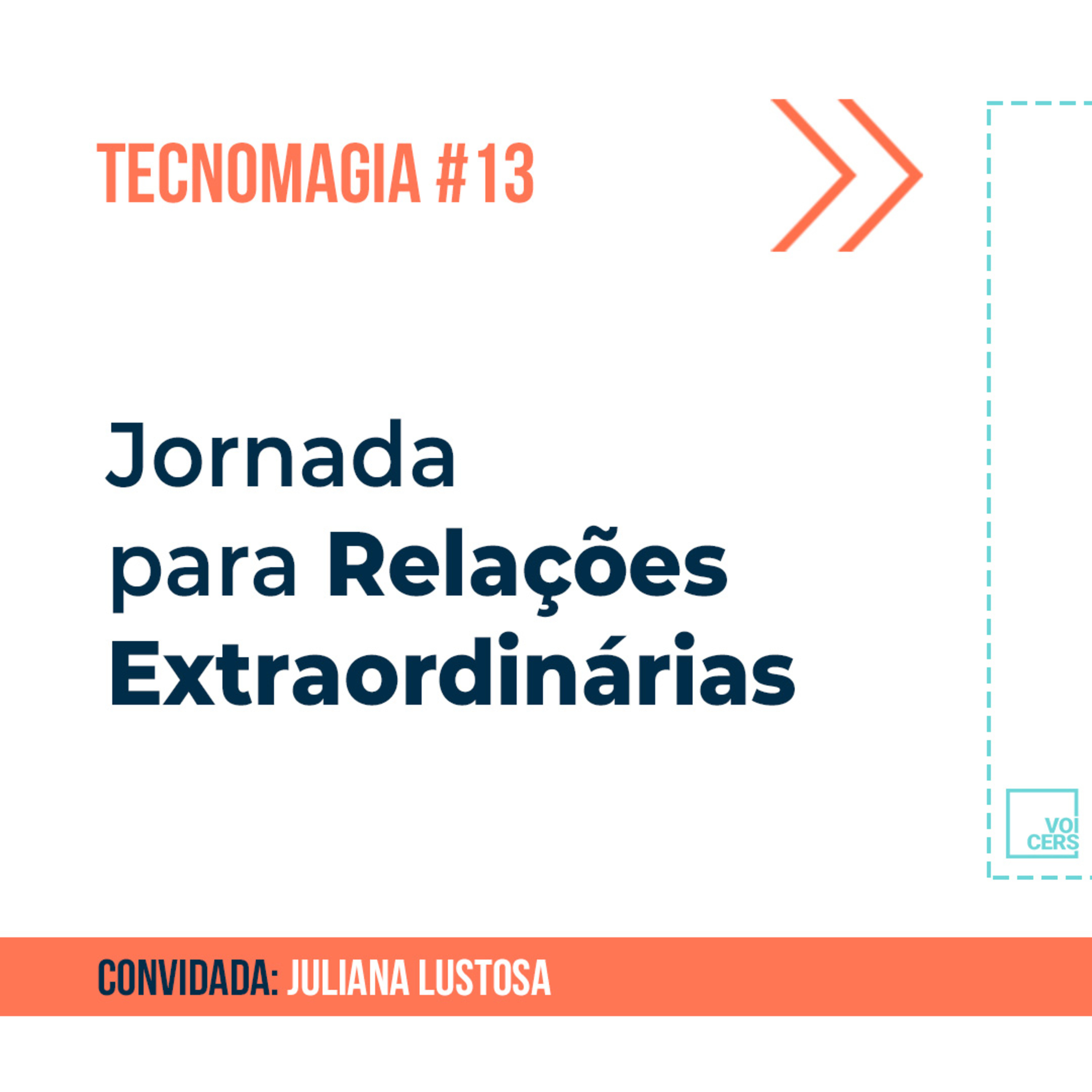 Jornada para Relações Extraordinárias // Tecnomagia #13