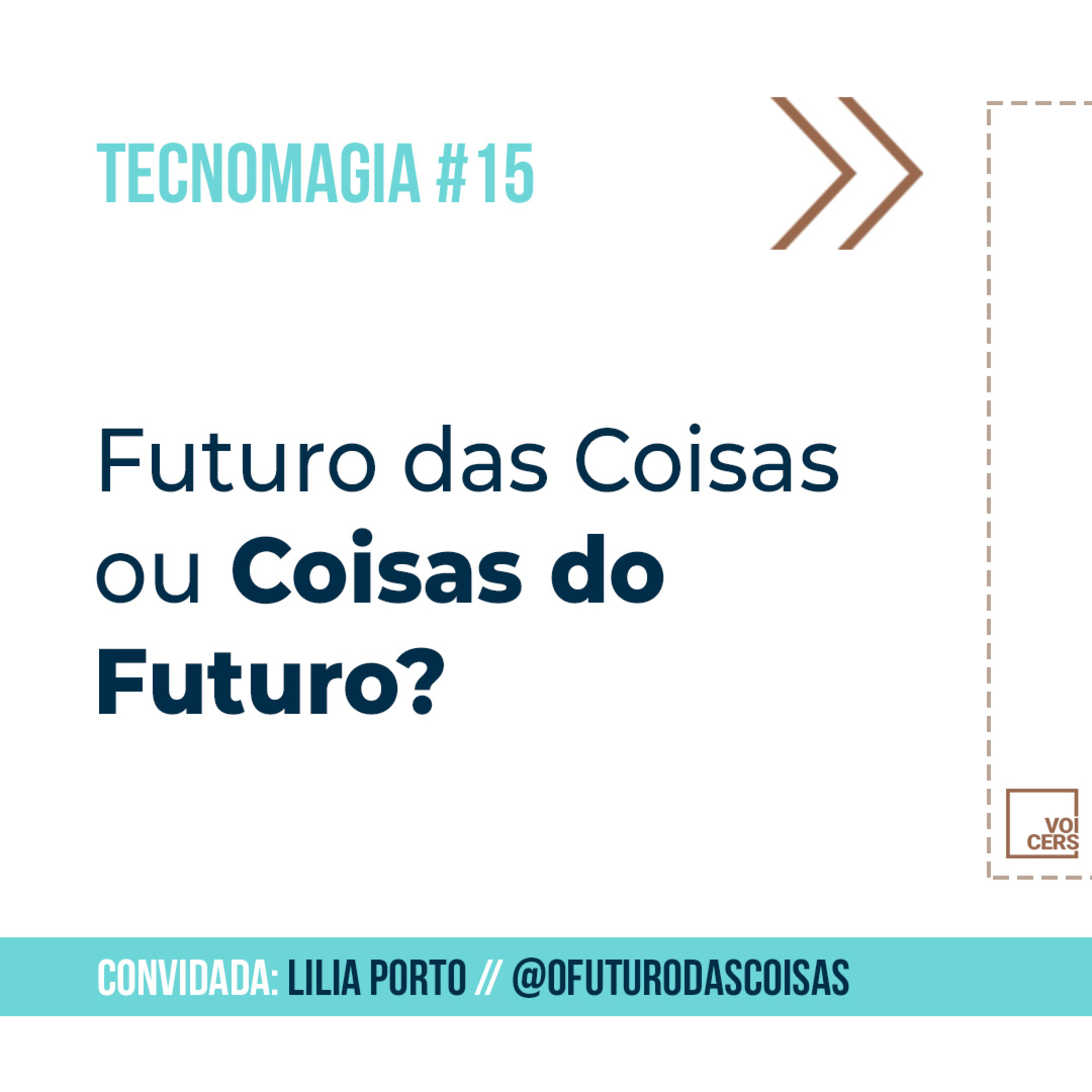 Futuro das Coisas ou Coisas do Futuro // Tecnomagia #15 episode artwork