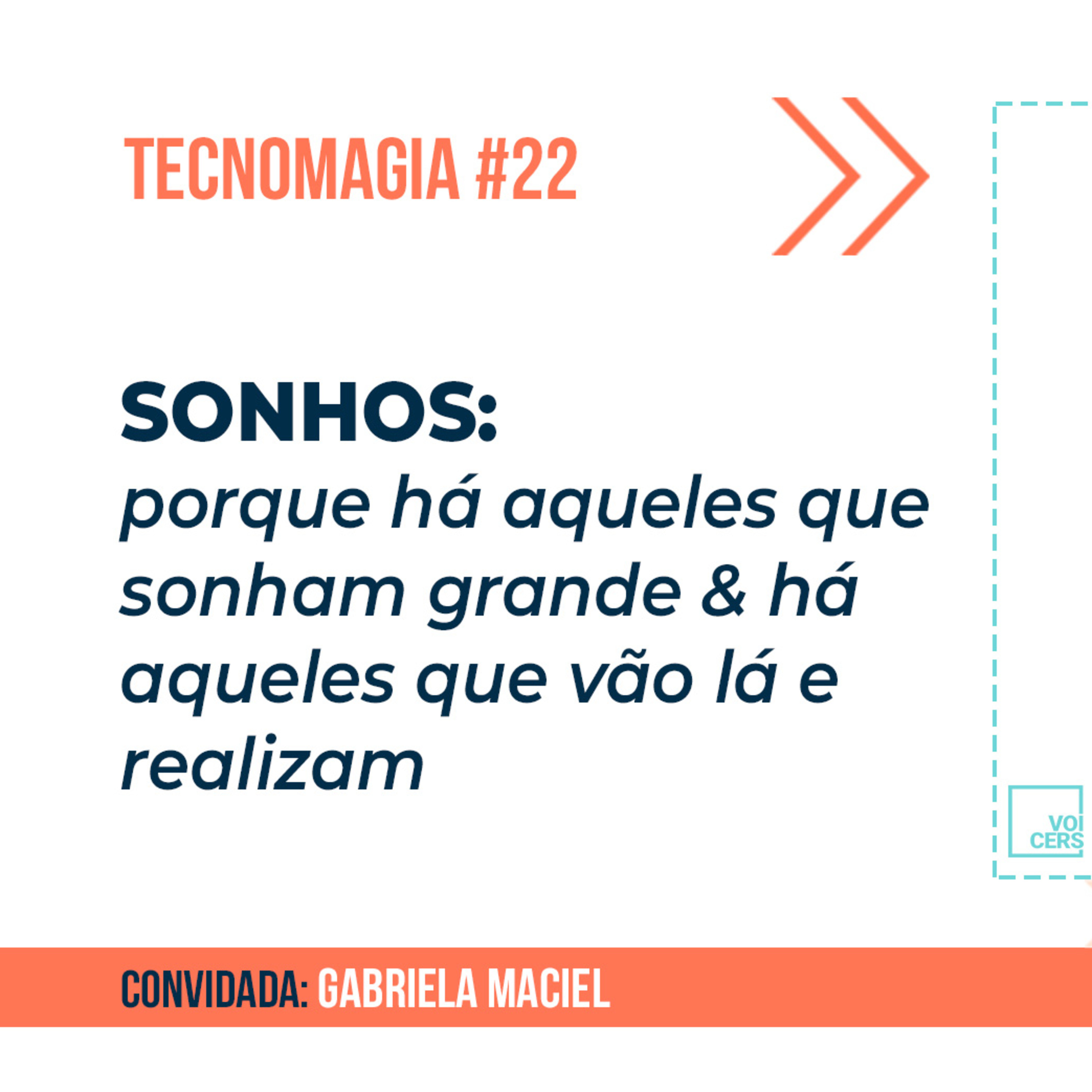 Sonhos: Porque há aqueles que sonham grande & há aqueles que vão lá e realizam // Tecnomagia #22 episode artwork