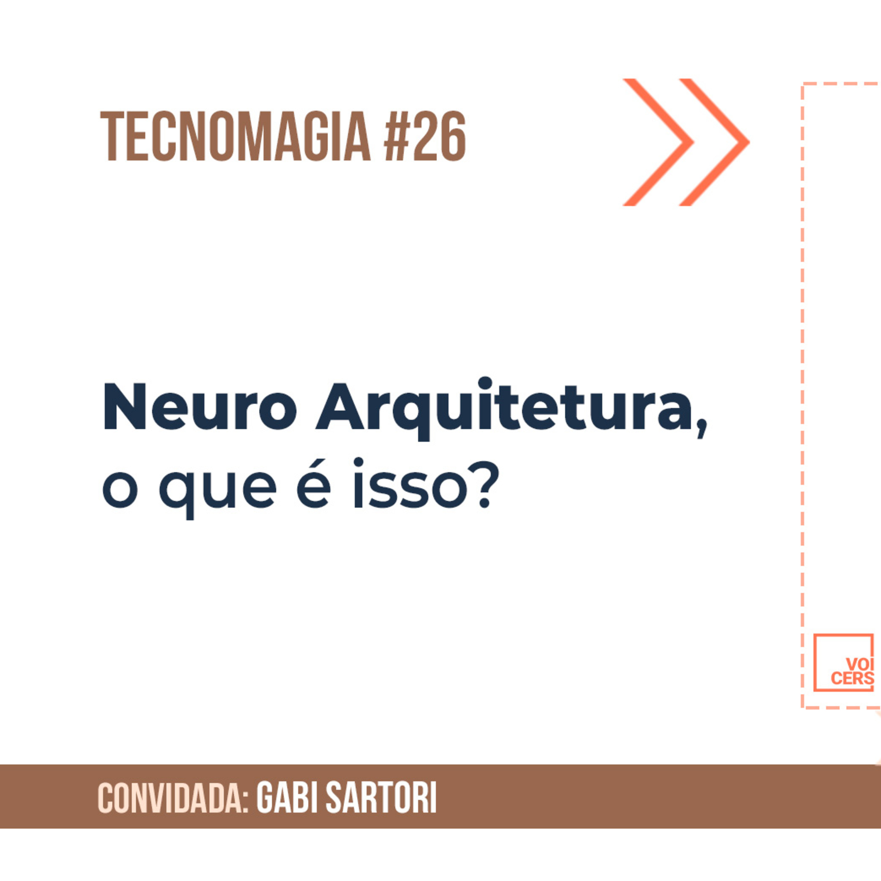 Neuro Arquitetura, o que é isso? // Tecnomagia #26 episode artwork