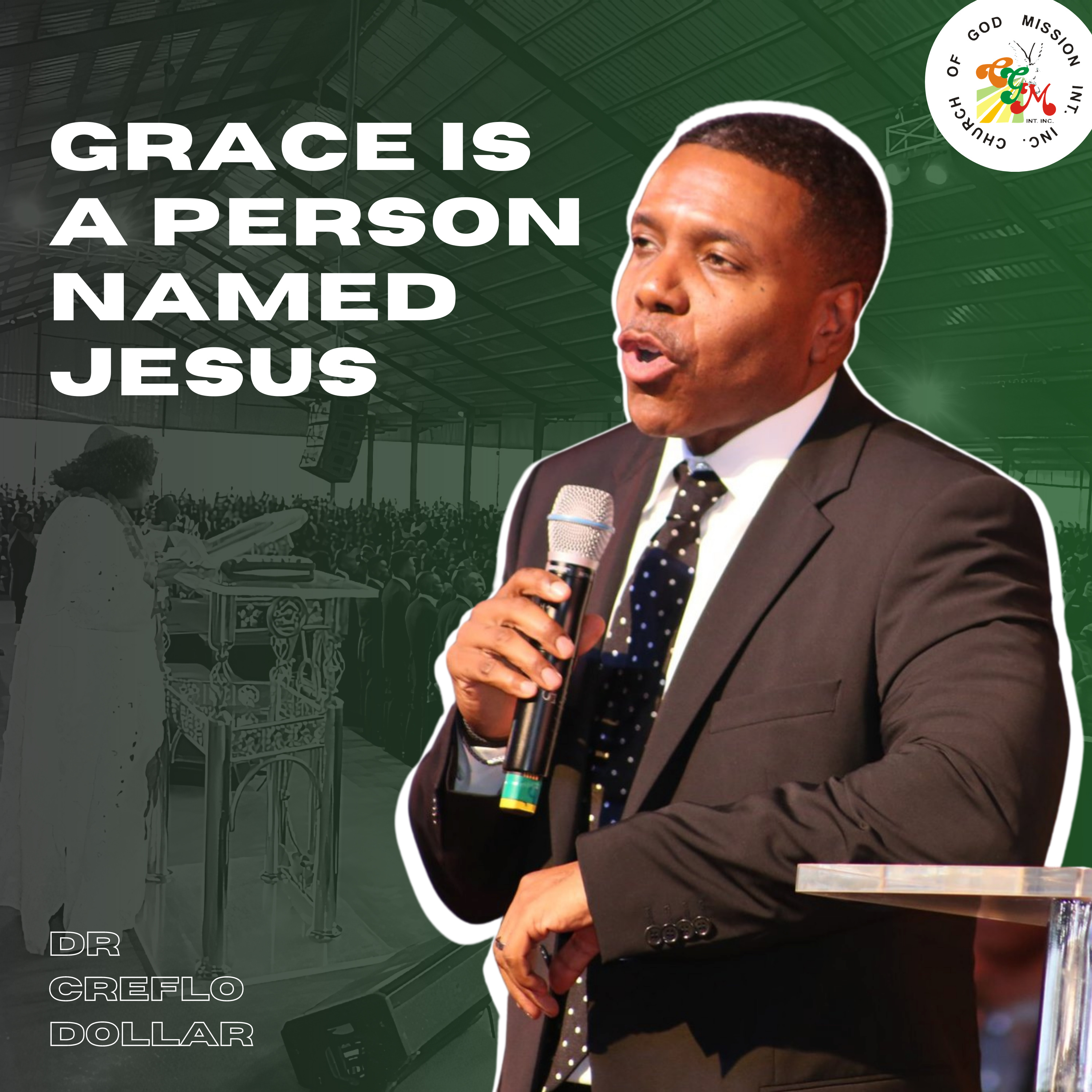 Grace Is A Person Named Jesus - Dr Creflo Dollar