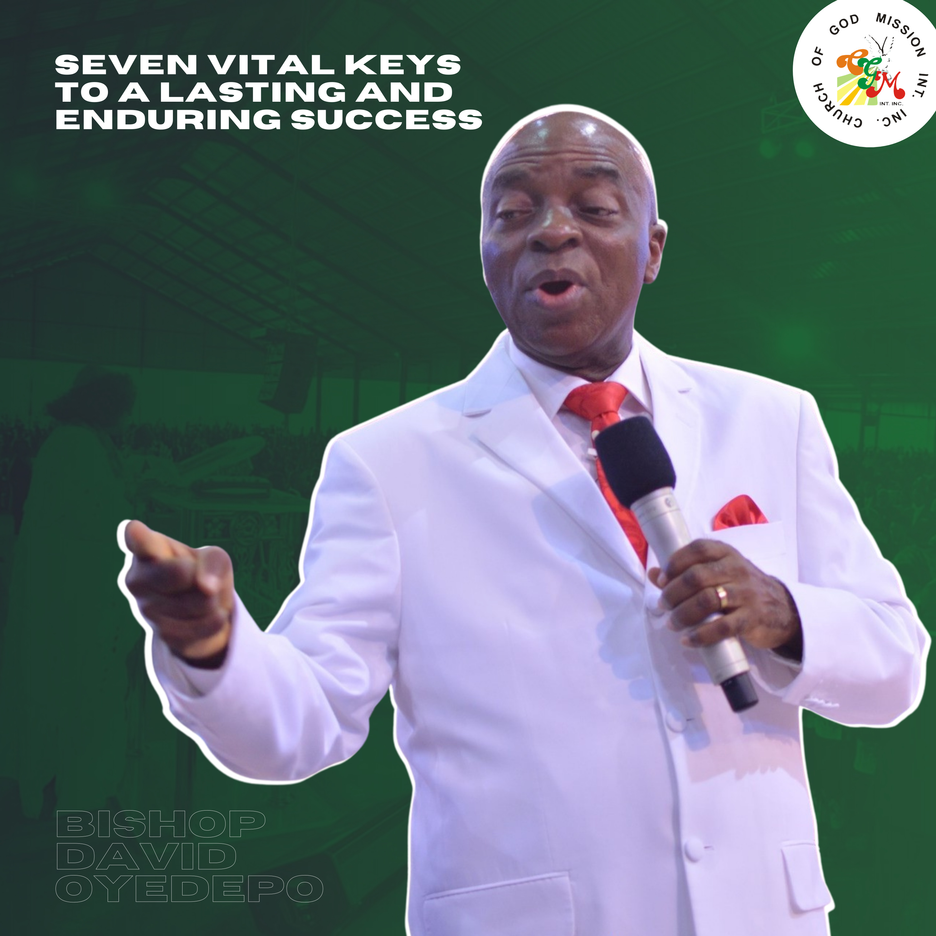 Seven Vital Keys To A Lasting And Enduring Success - Bishop David Oyedepo