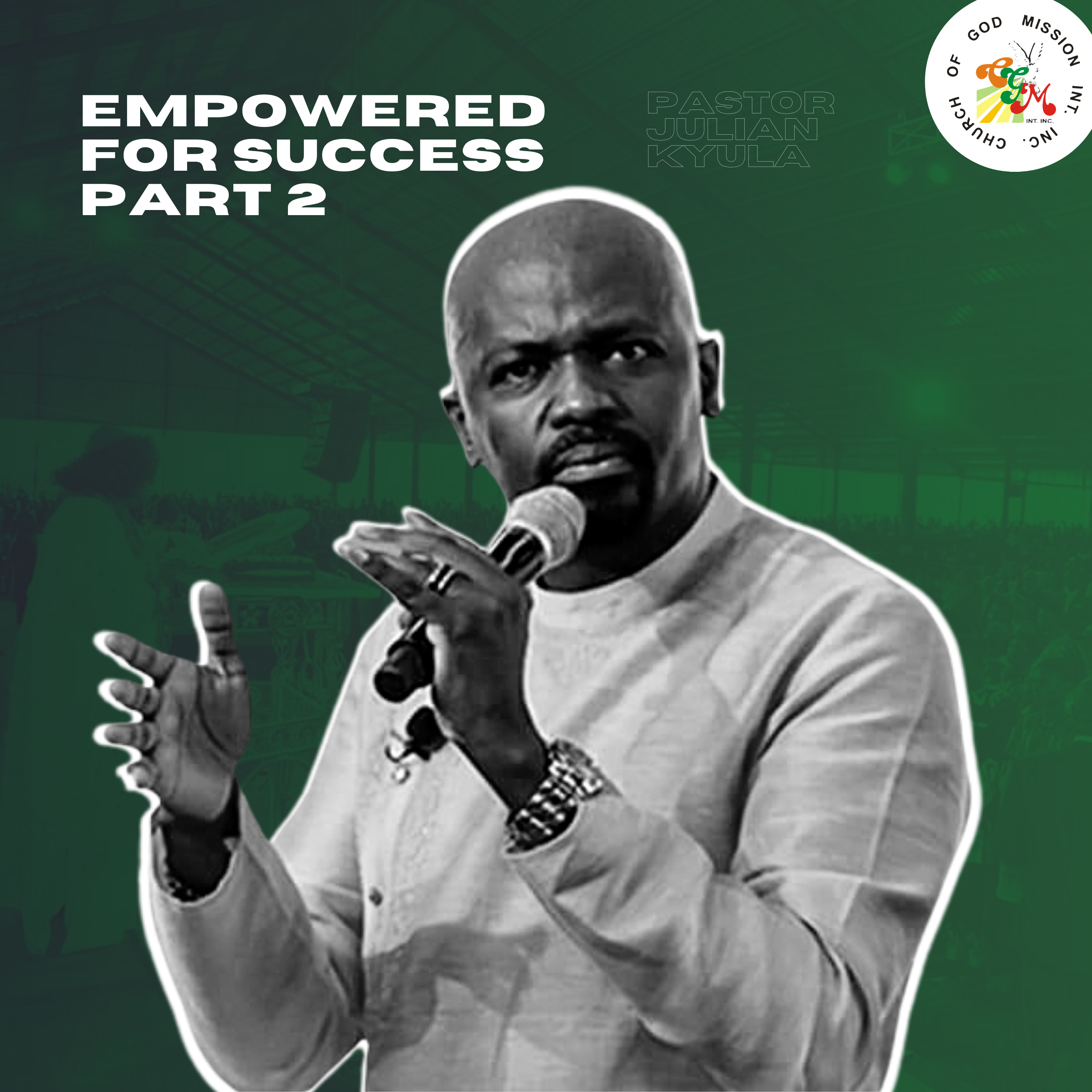 Empowered For Success Part 2 - Pastor Julian Kyula