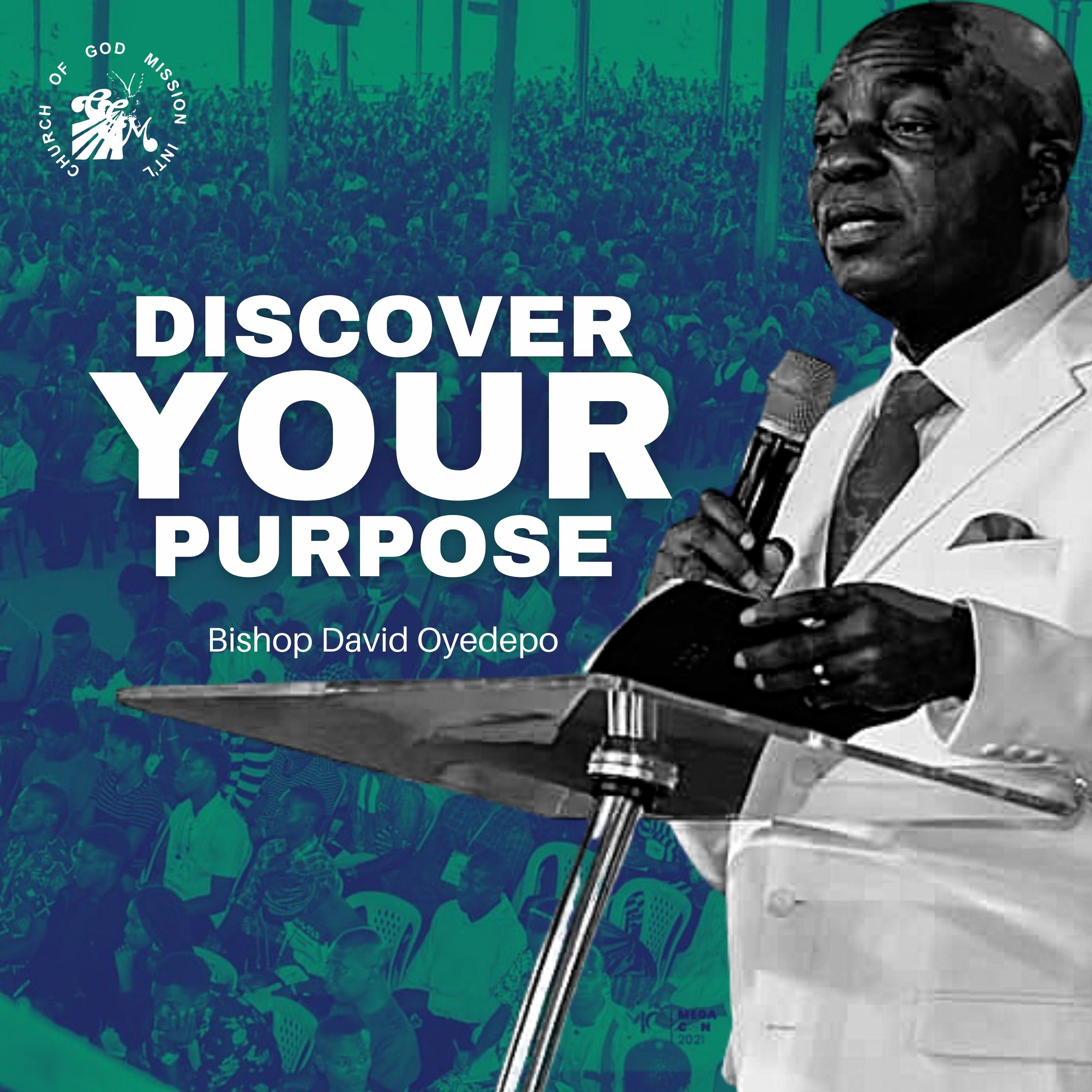 Discover Your Purpose - Bishop David Oyedepo