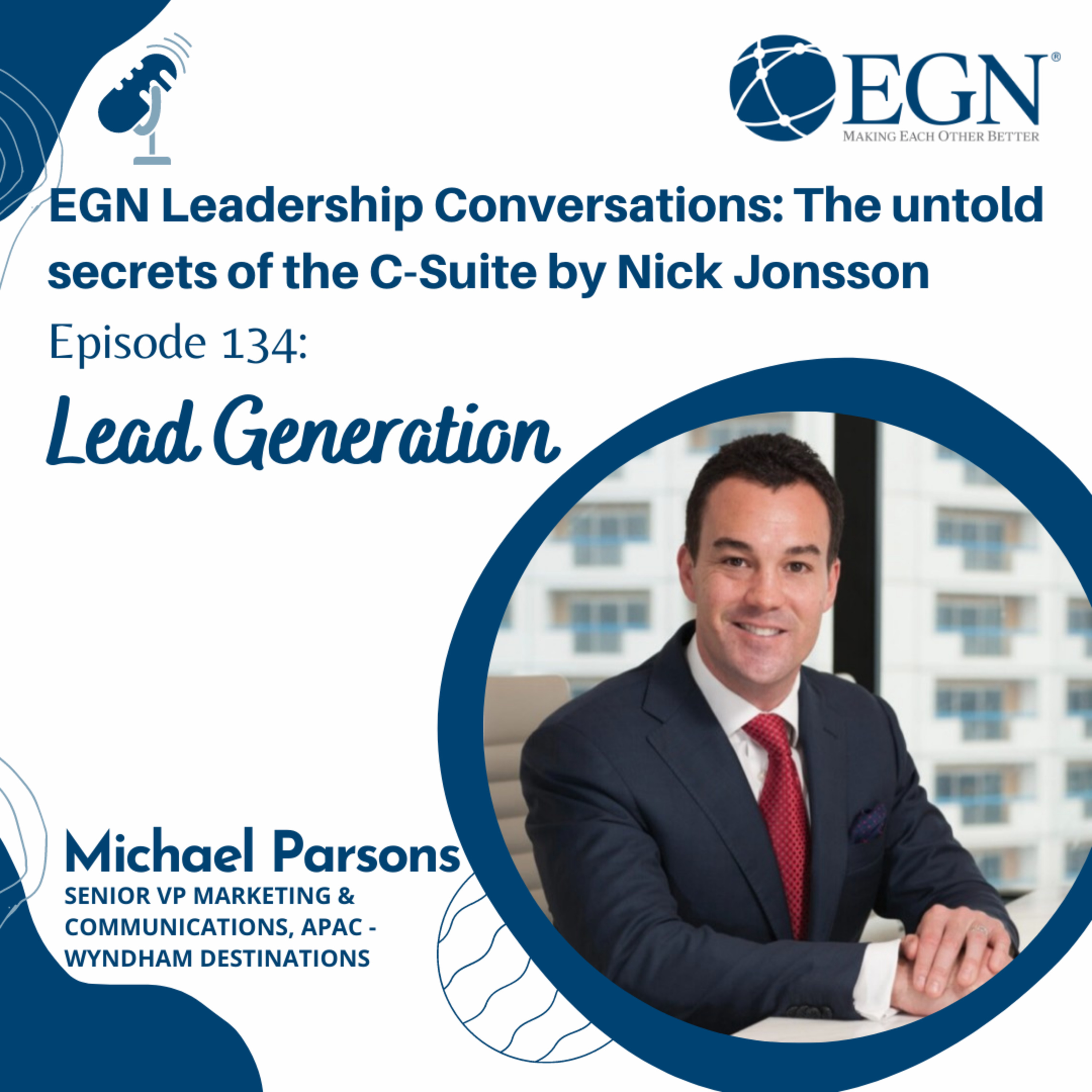 Episode 134: Michael Parsons - Lead Generation
