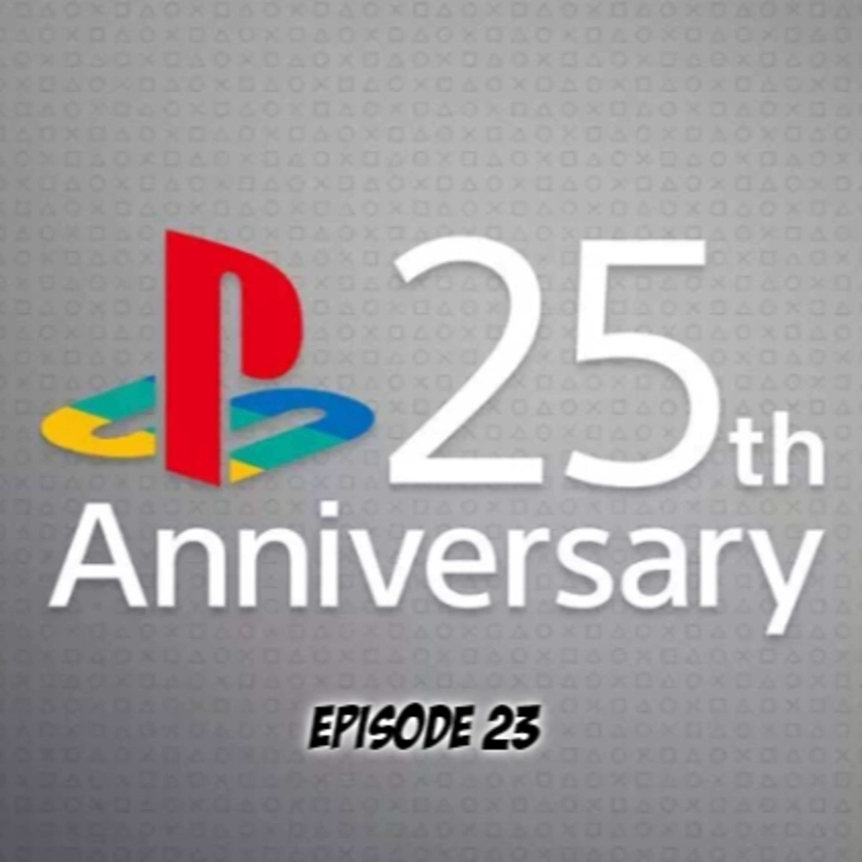 EP 23 : 25th Anniversary PlayStation