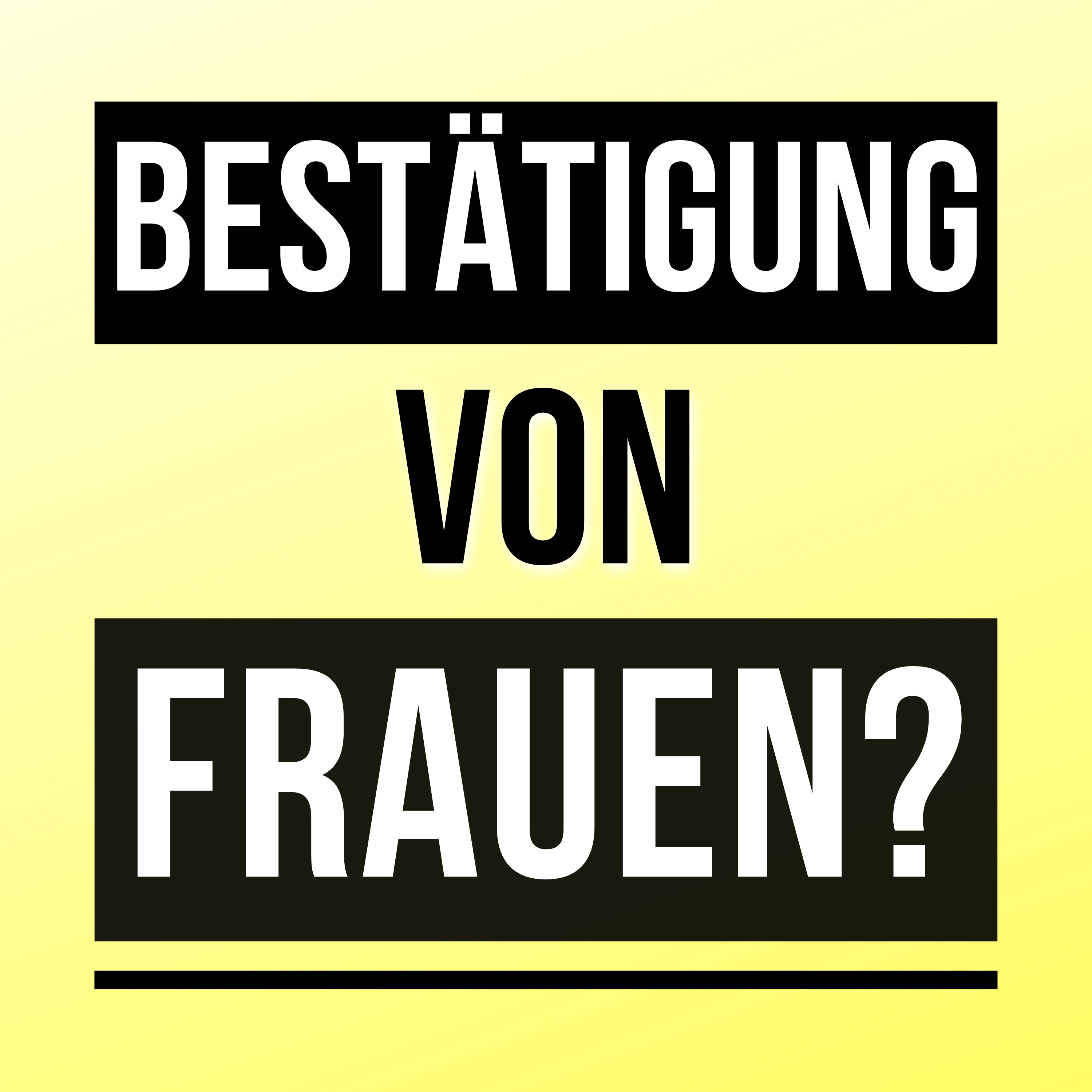 #61 Hilfe! Ich brauche Bestätigung von Frauen! episode artwork