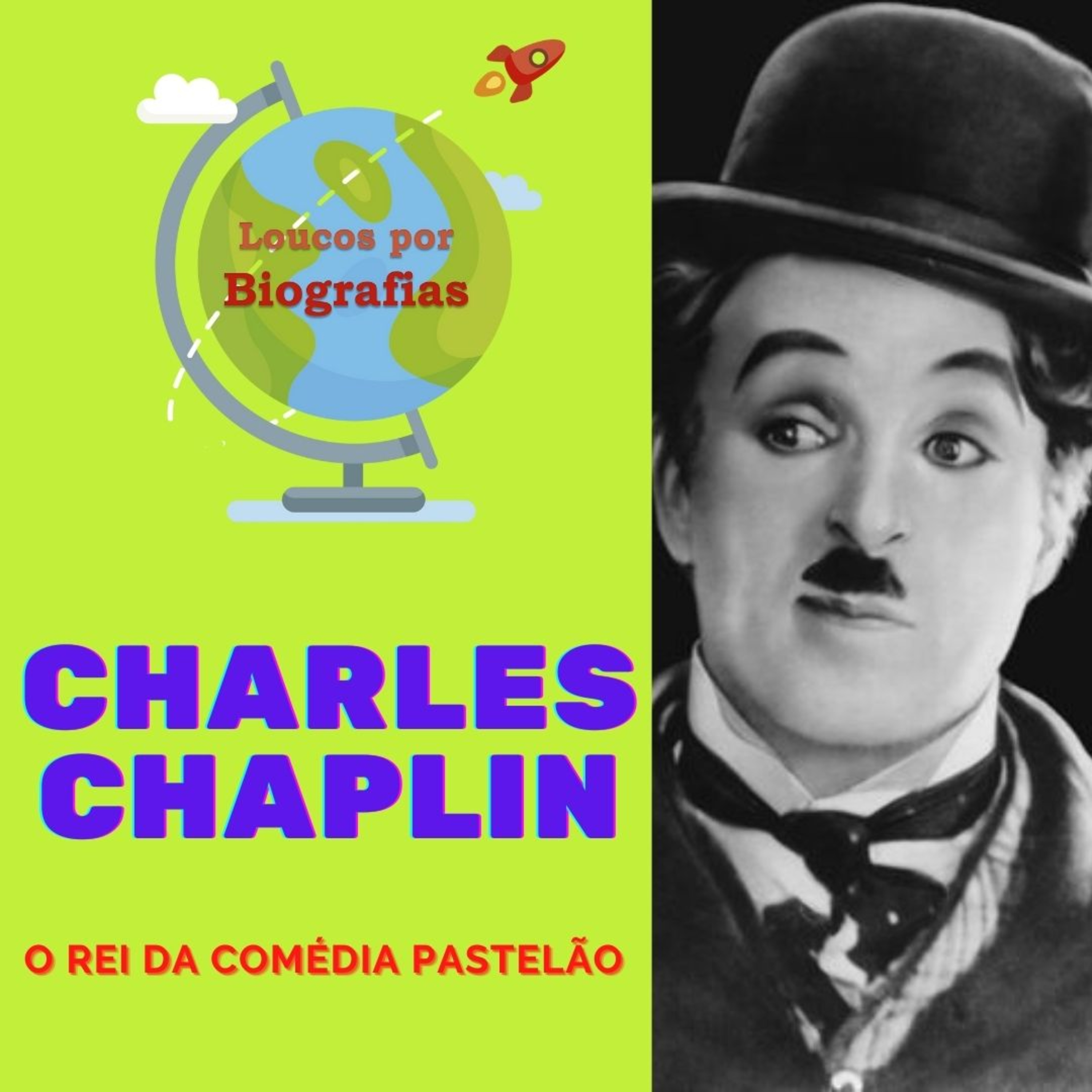 CHARLES CHAPLIN - O Maior Ator, Dançarino, Diretor e Produtor do Cinema Mudo! episode artwork