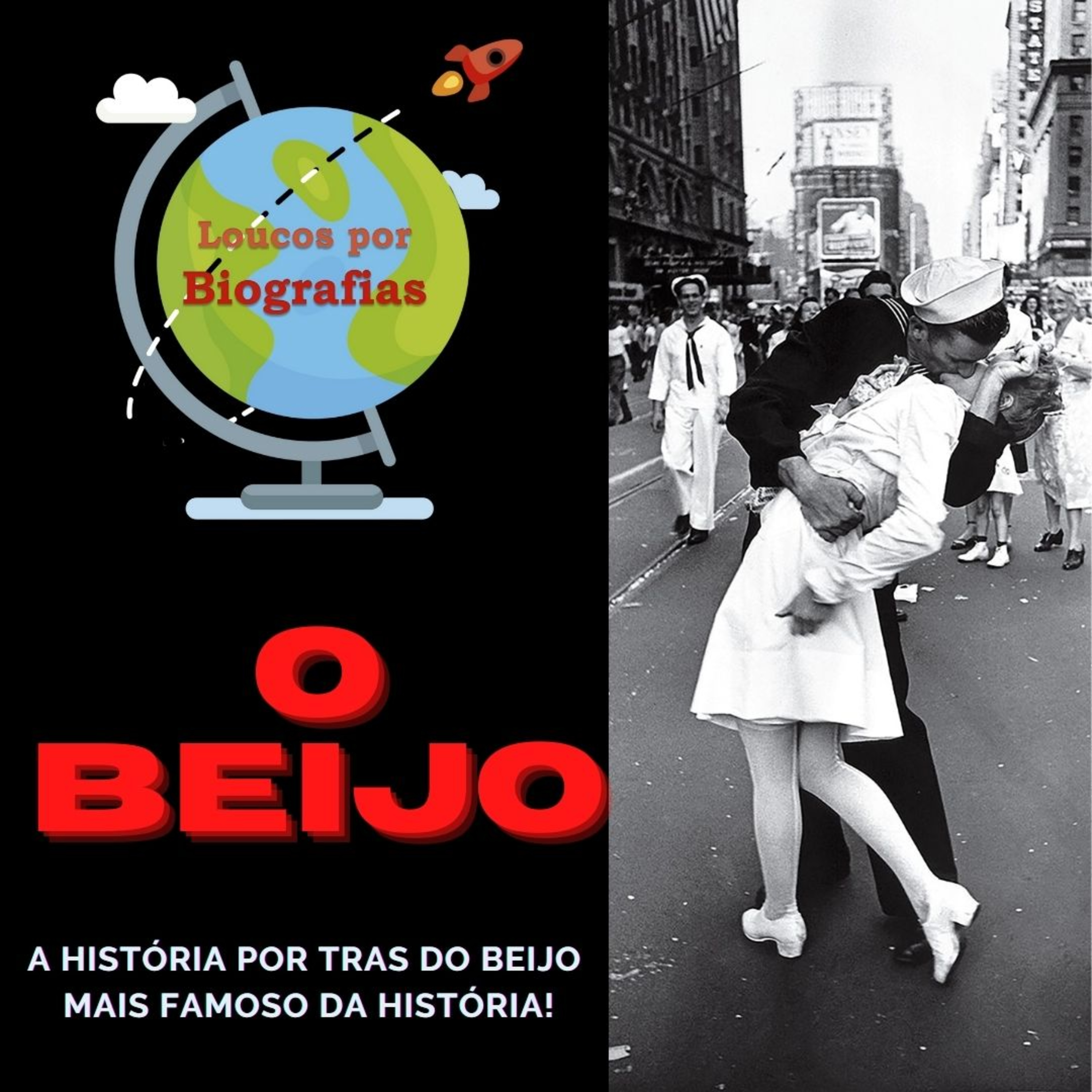 "O BEIJO" - A historia por trás da foto do Beijo Mais Famoso do séc XX! episode artwork