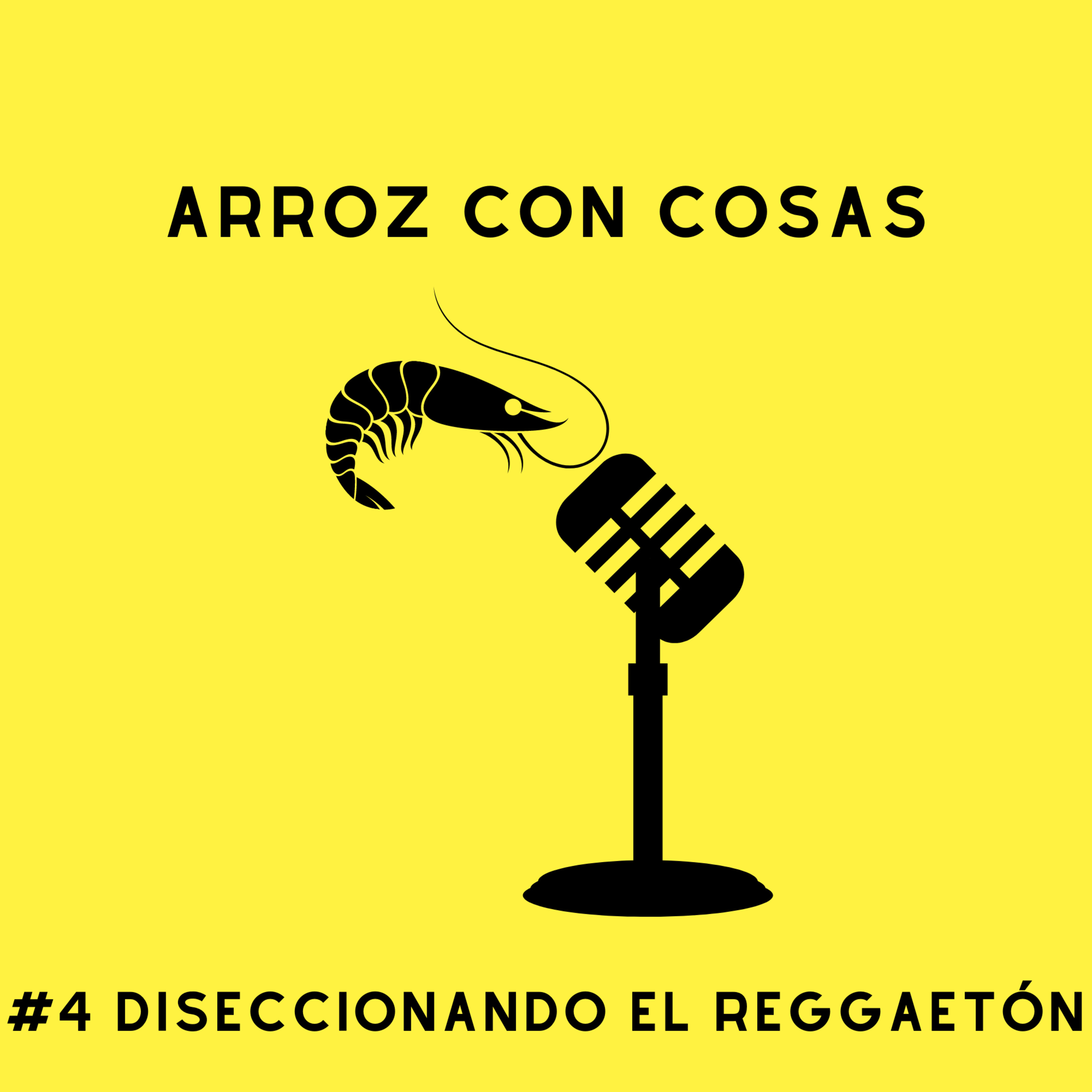 Arroz con cosas #04. El mejor podcast sobre las letras del reggaetón episode artwork