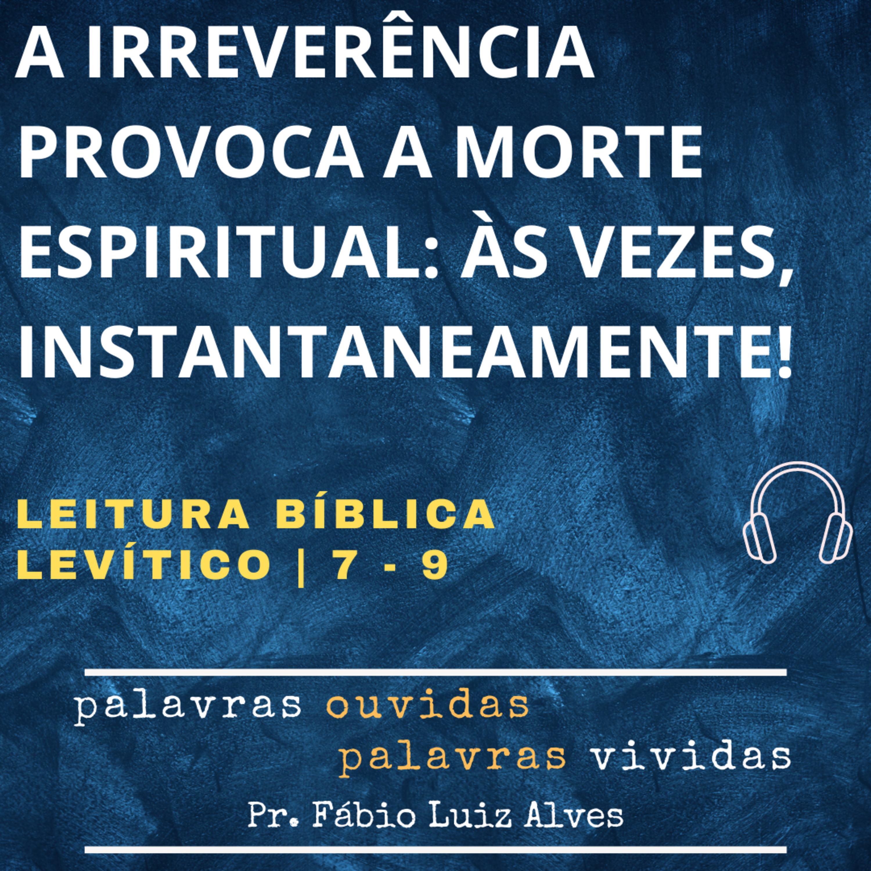PALAVRAS OUVIDAS E VIVIDAS