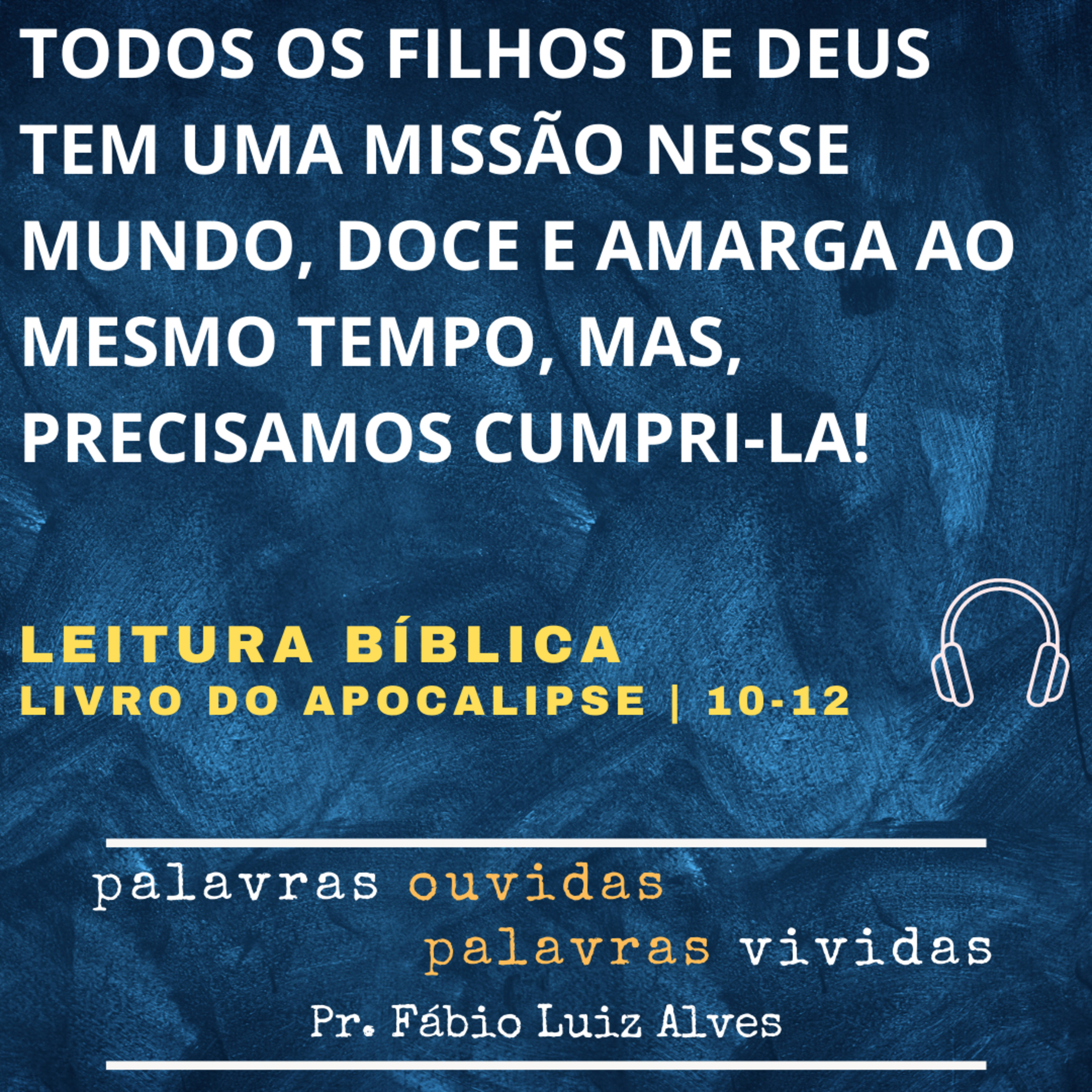 PALAVRAS OUVIDAS E VIVIDAS
