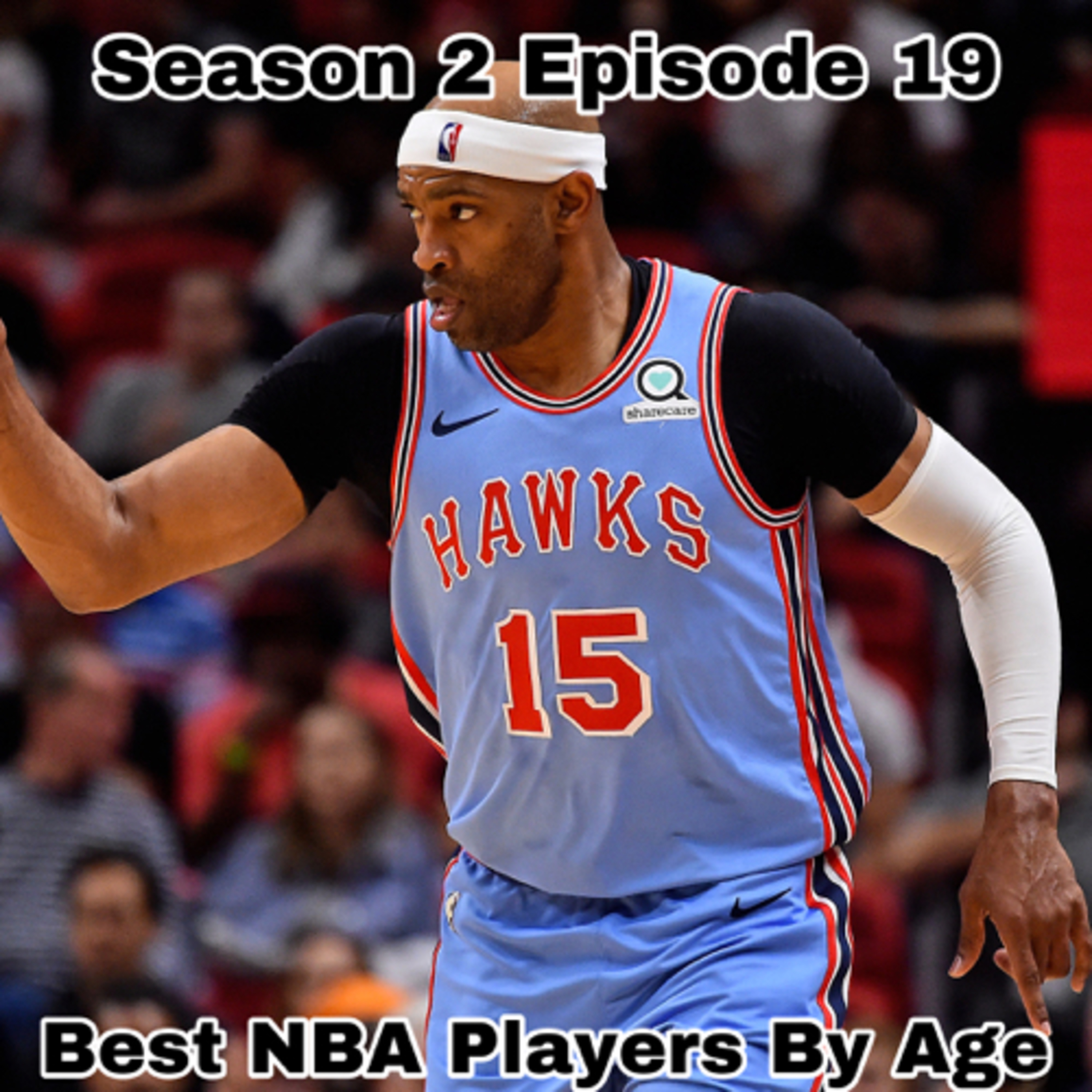 Season 2 Episode 19 - Best NBA Players By Age