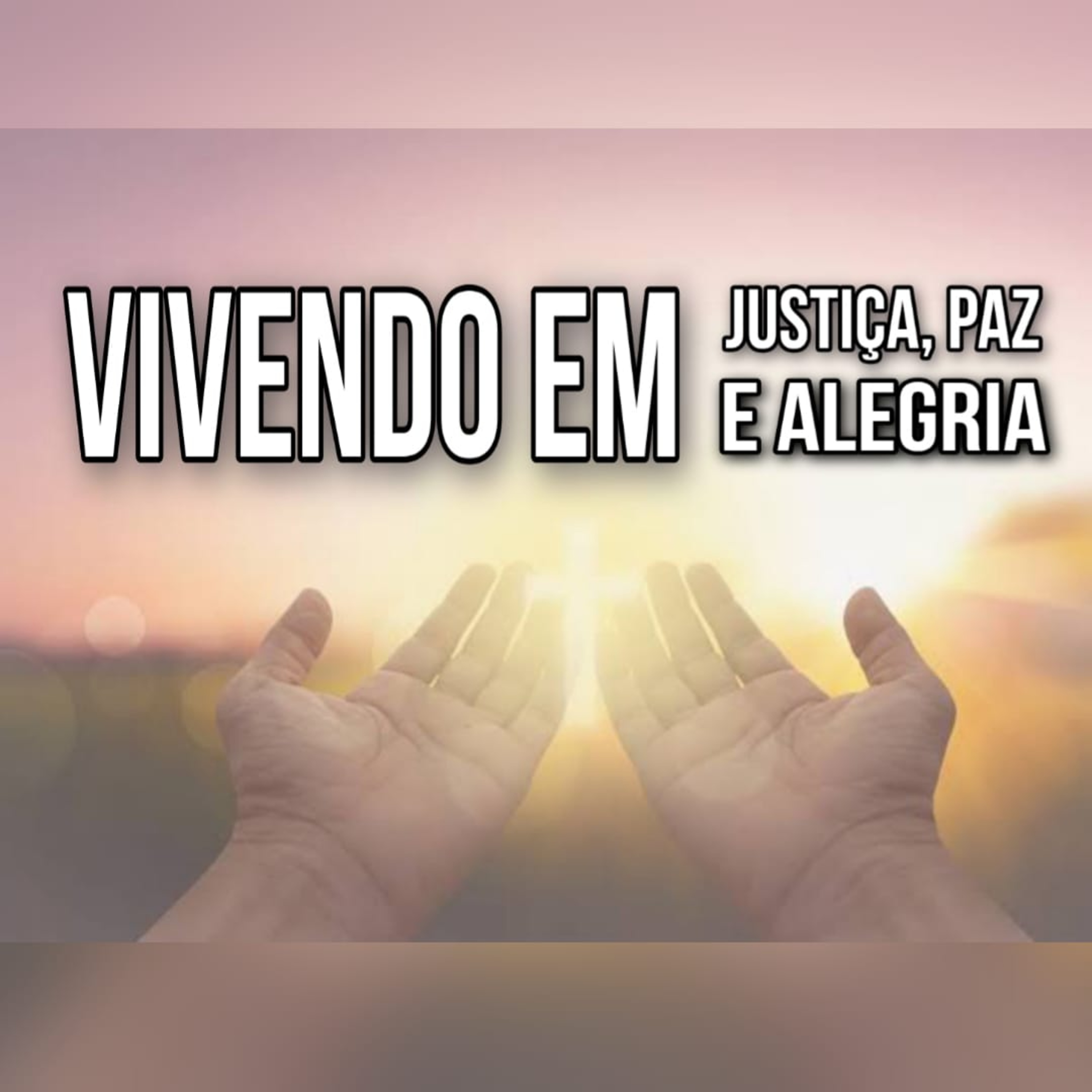 VIVENDO EM PAZ, JUSTIÇA E ALEGRIA | SIDNEY CAMPOS | DOMINGO NOITE - 19/03/2023 episode artwork