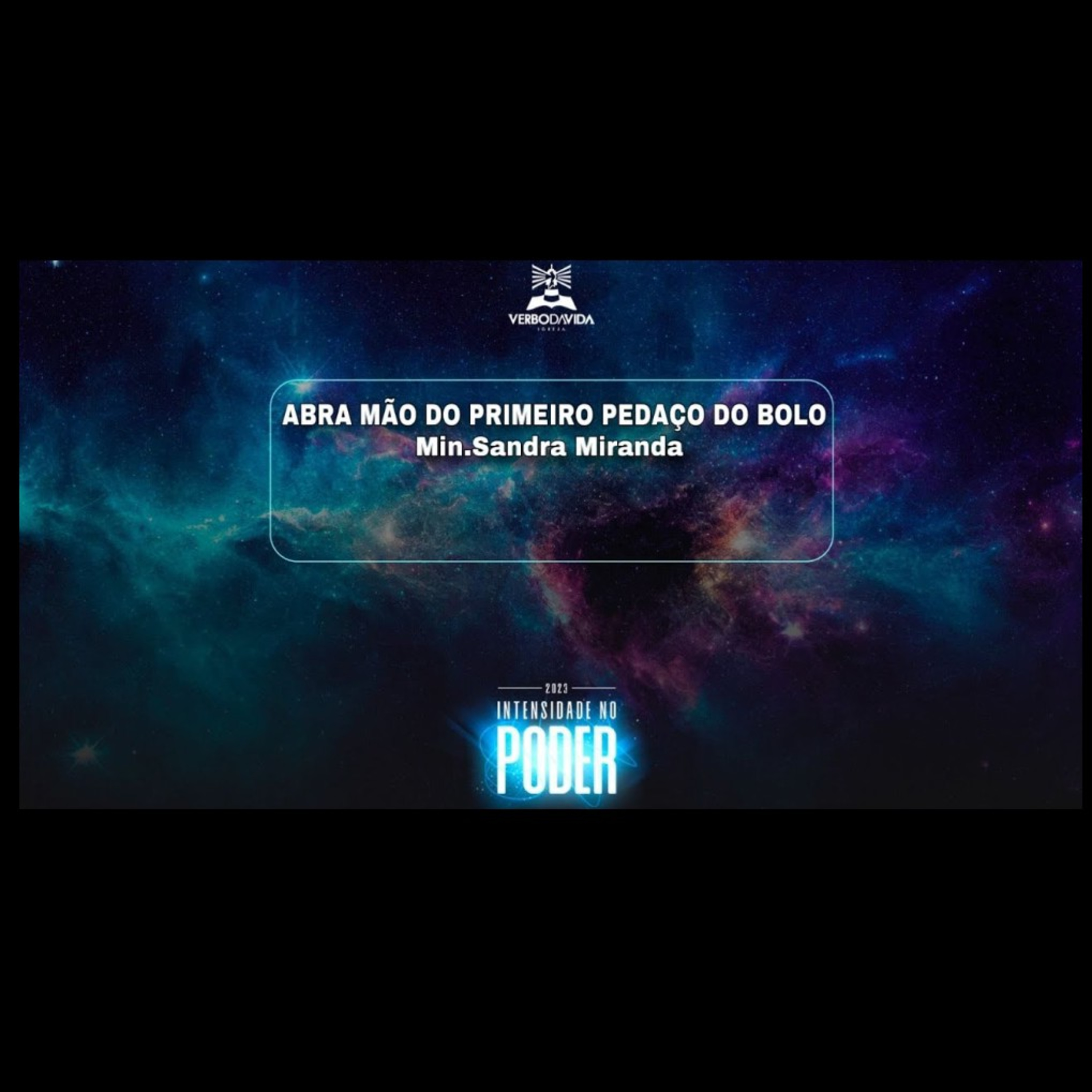 ABRA MÃO DO PRIMEIRO PEDAÇO DO BOLO | MIN. SANDRA MIRANDA | DOMINGO NOITE | 27/08/2023 episode artwork