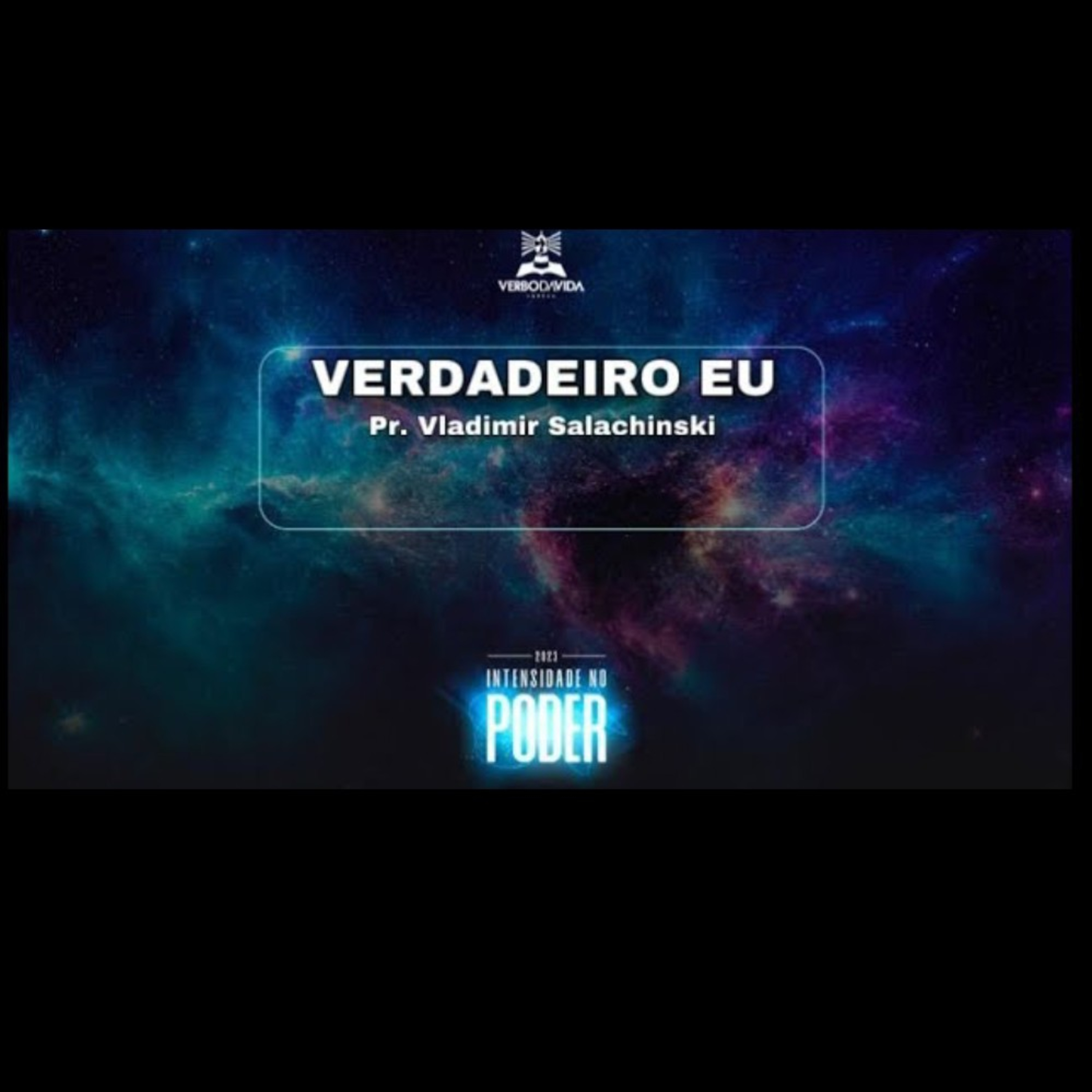 VERDADEIRO EU _ PR VLADMIR SALACHINSKI _ DOMINGO MANHÃ _ 27_08_2023 episode artwork