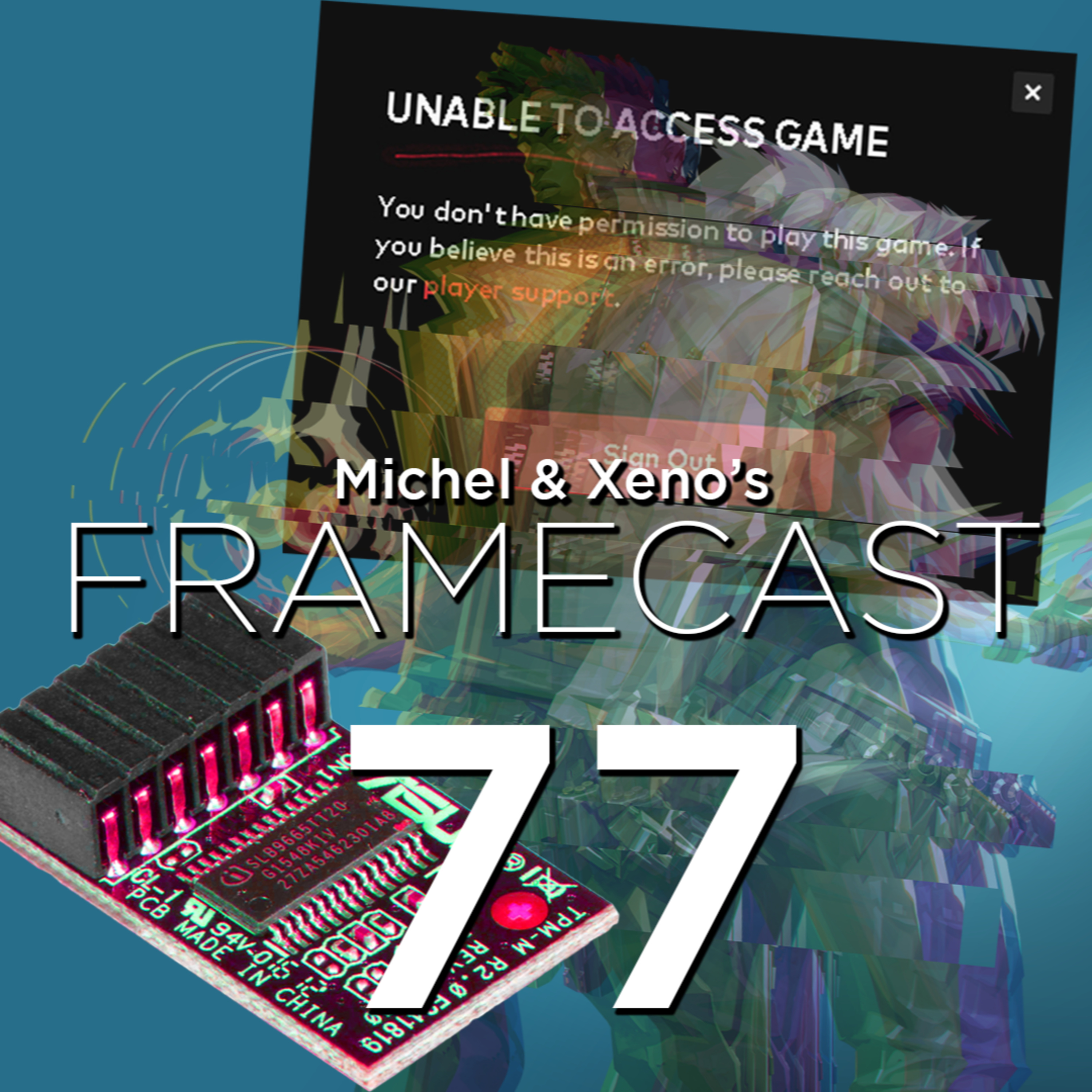 Hardware-Level Bans for PC Gaming - FrameCast #77