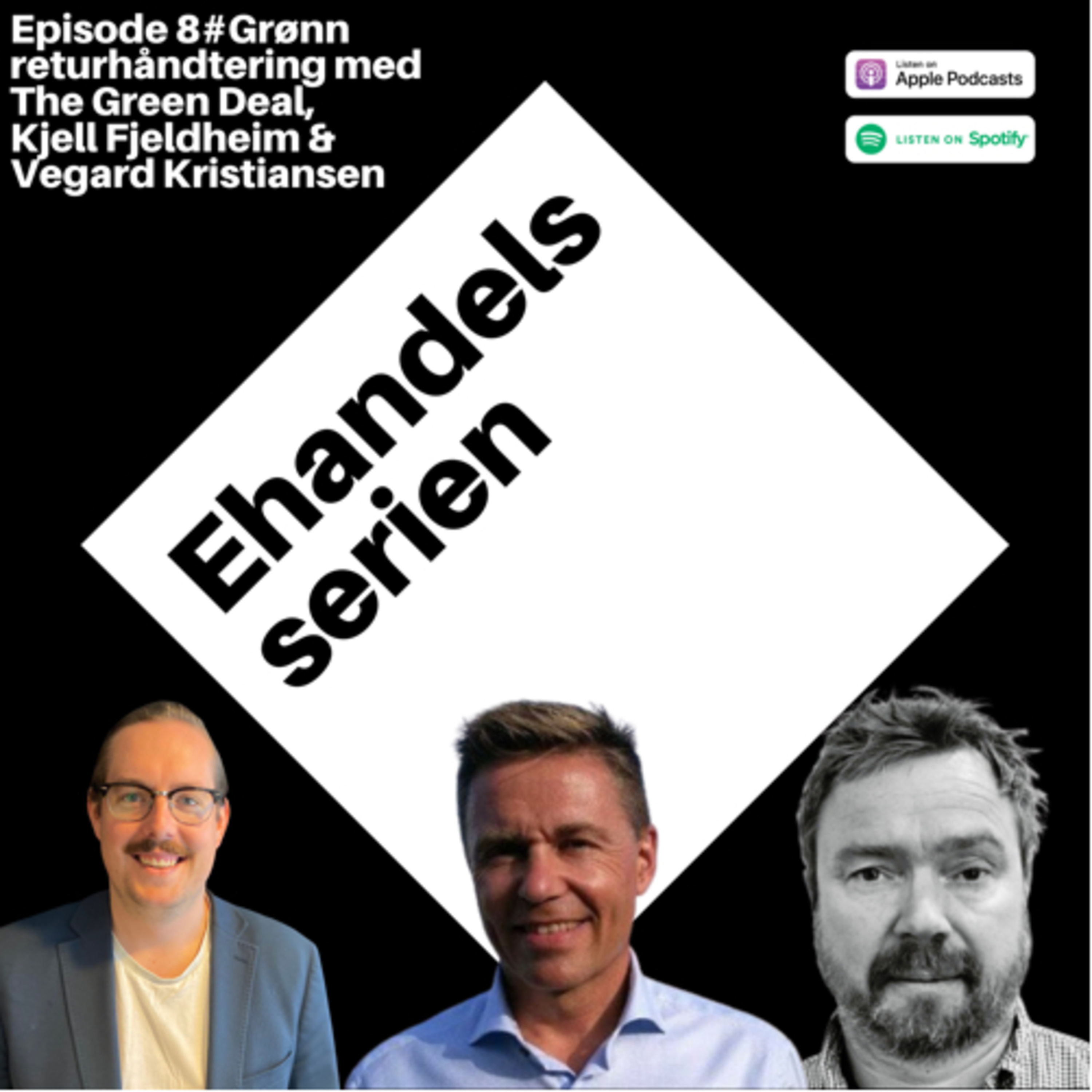 Vi snakker grønn returhåntering med The Green Deal, Kjell Fjeldheim og Vegard Kristiansen