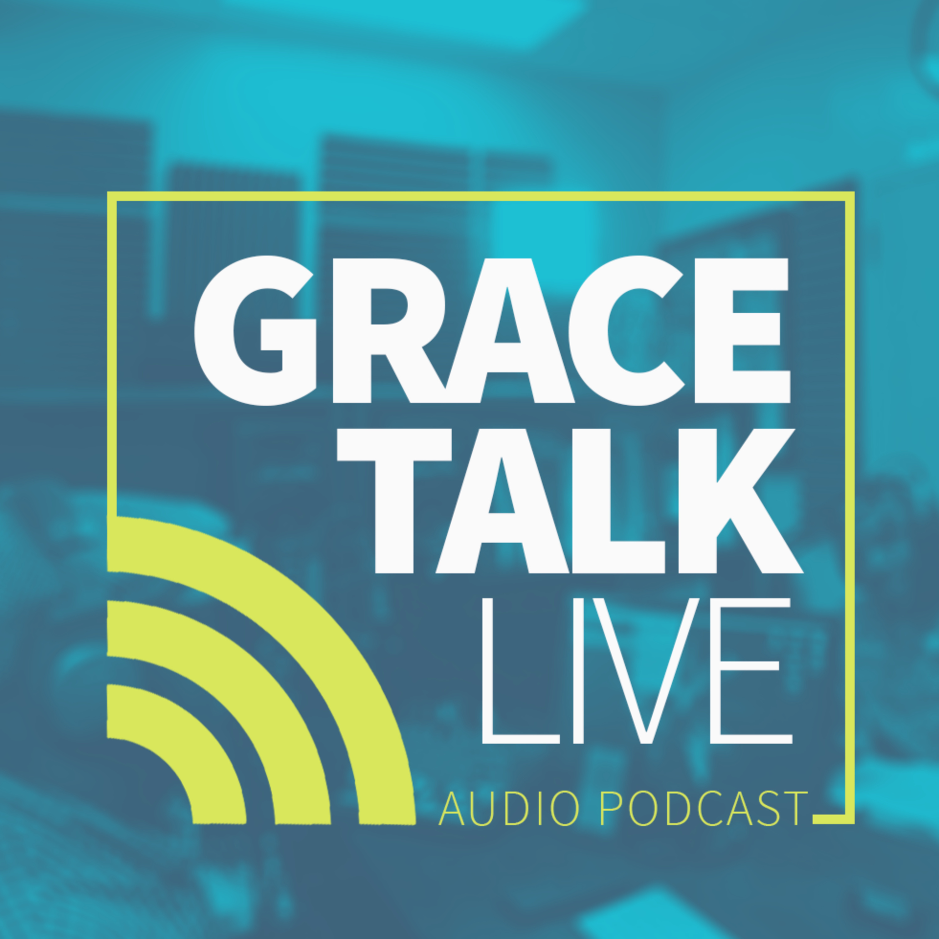 The Prodigal Son - Part 1 | Grace Talk Live #001 episode artwork