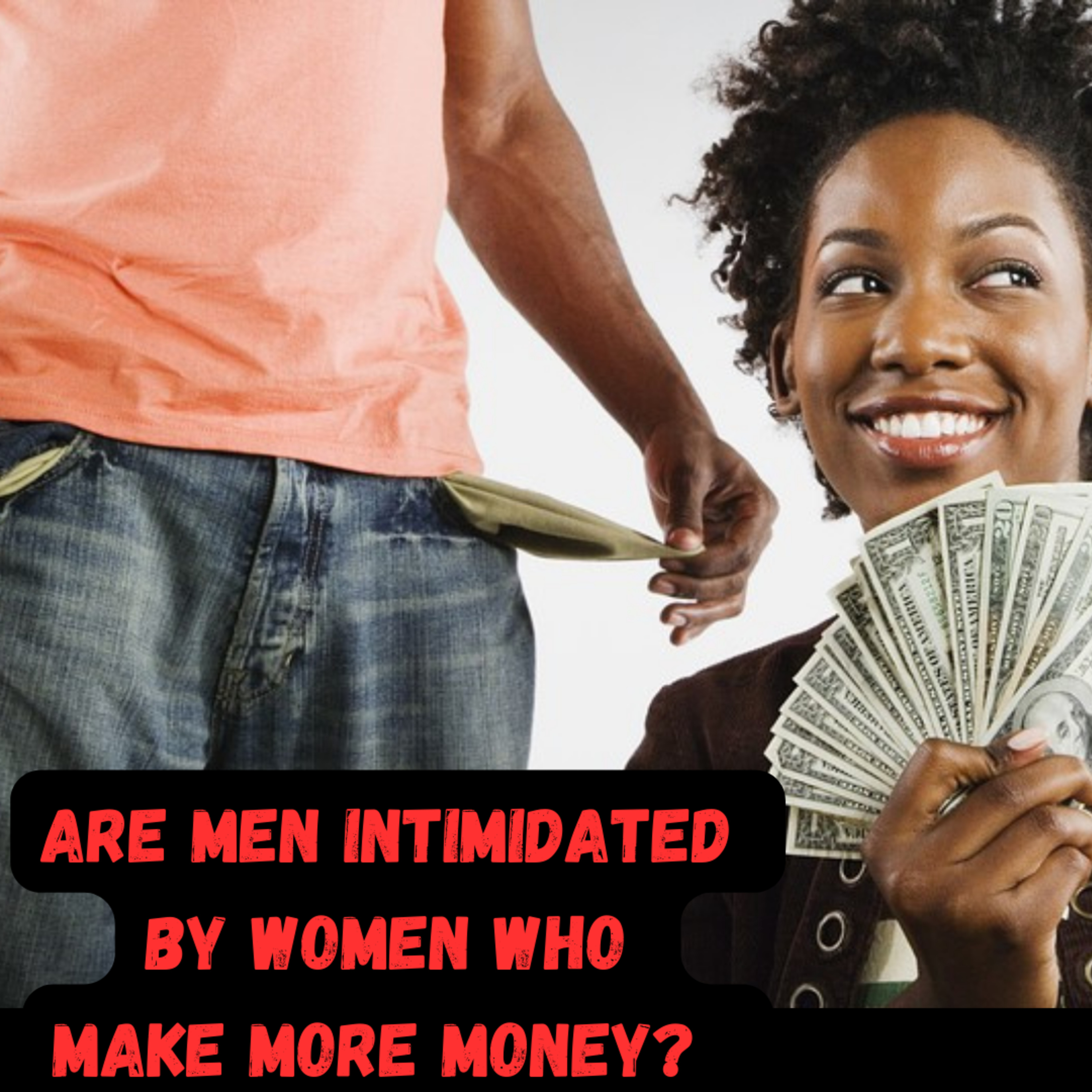 Are Men Intimidated By Women Making More Money?