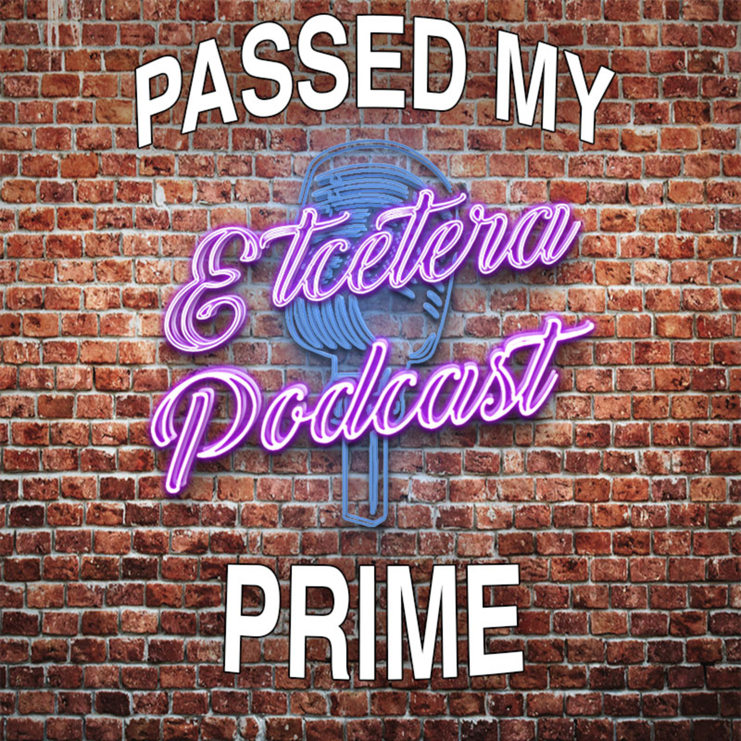 ETC Podcast #155- PASSED MY PRIME episode artwork