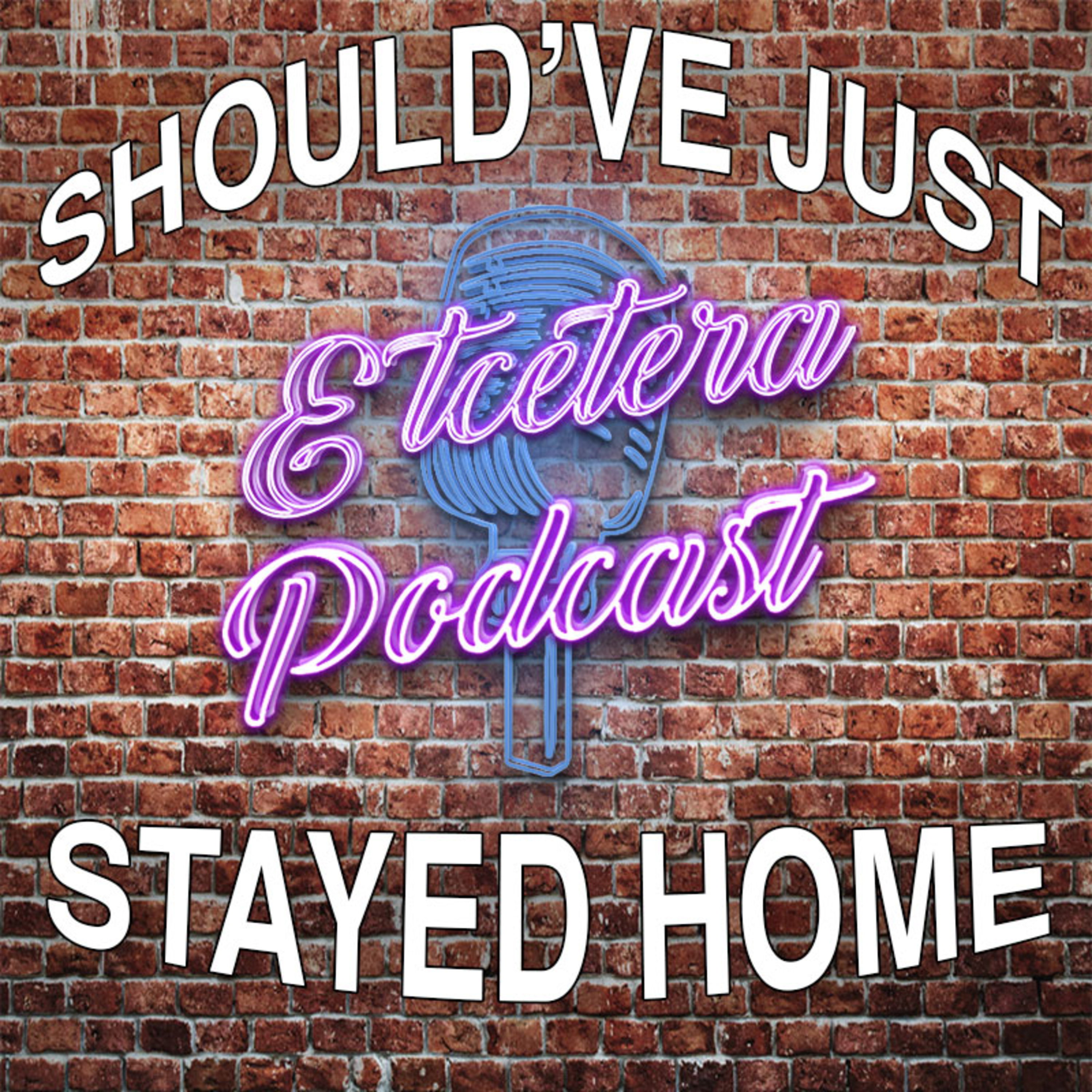 Episode #157 - SHOULD'VE JUST STAYED HOME episode artwork
