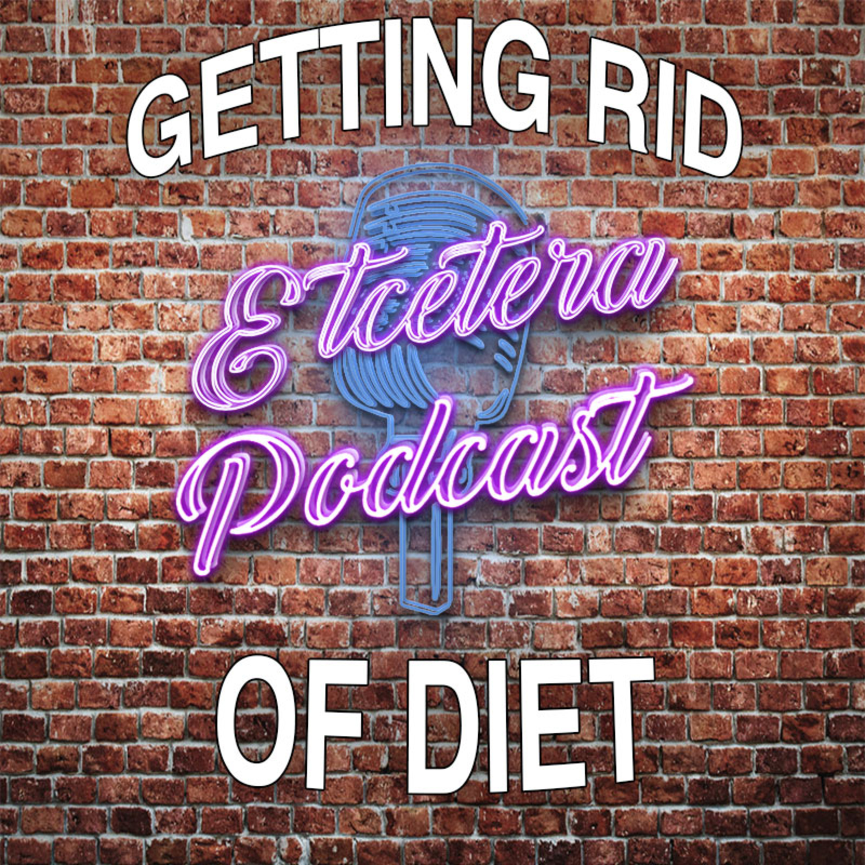 ETC Podcast #160 - GETTING RID OF DIET episode artwork
