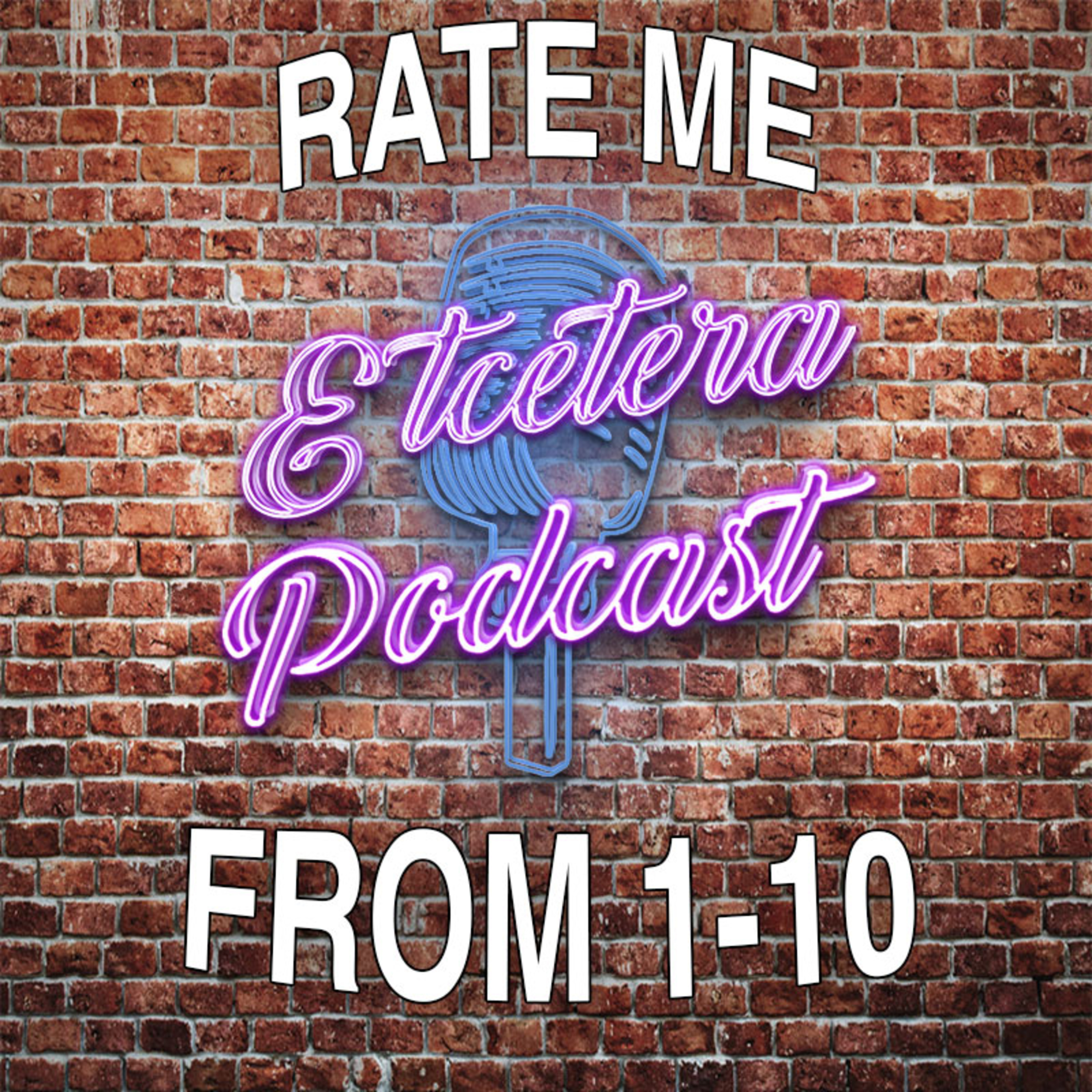 Episode #182 - RATE ME FROM 1-10 episode artwork