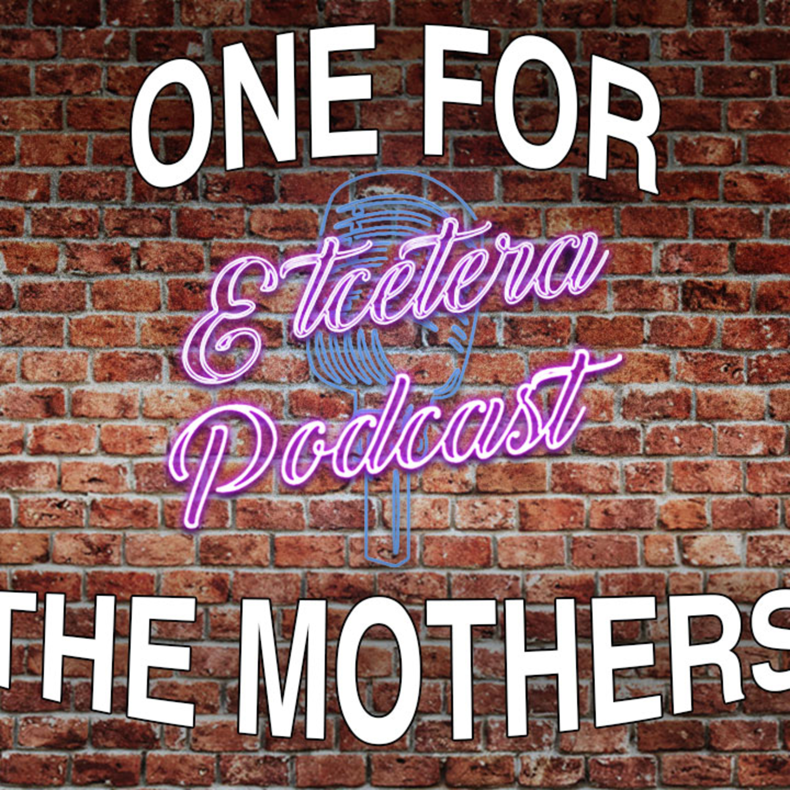 Episode #191 - ONE FOR THE MOTHERS episode artwork