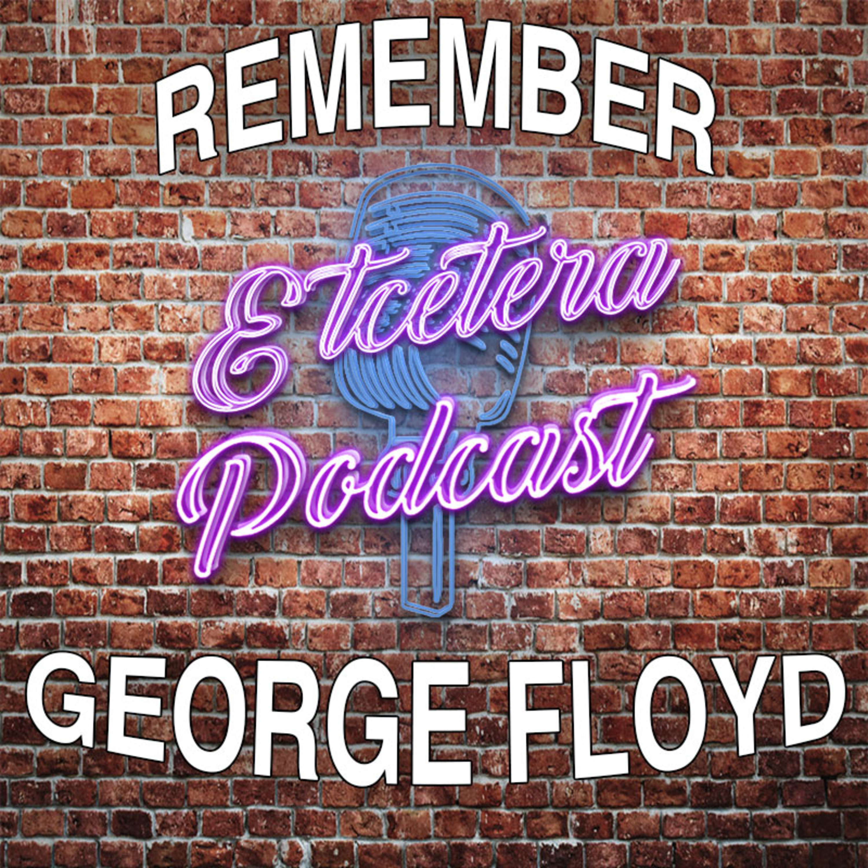 Episode #194 - REMEMBER GEORGE FLOYD episode artwork