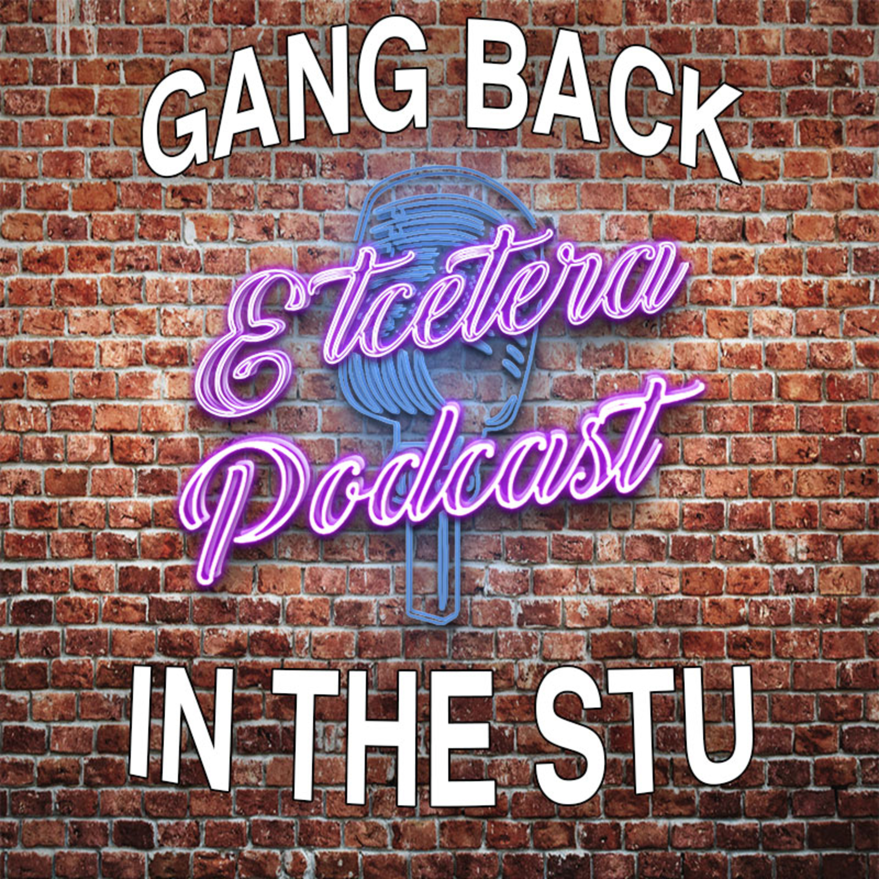 ETC Podcast #204 - GANG BACK IN THE STU episode artwork