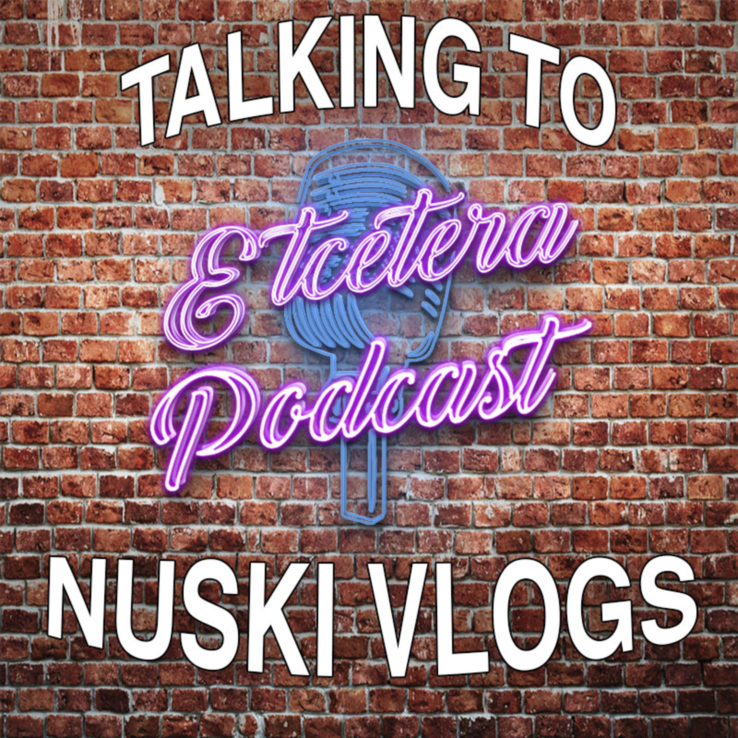 Episode #205 - TALKING TO NUSKI VLOGS episode artwork