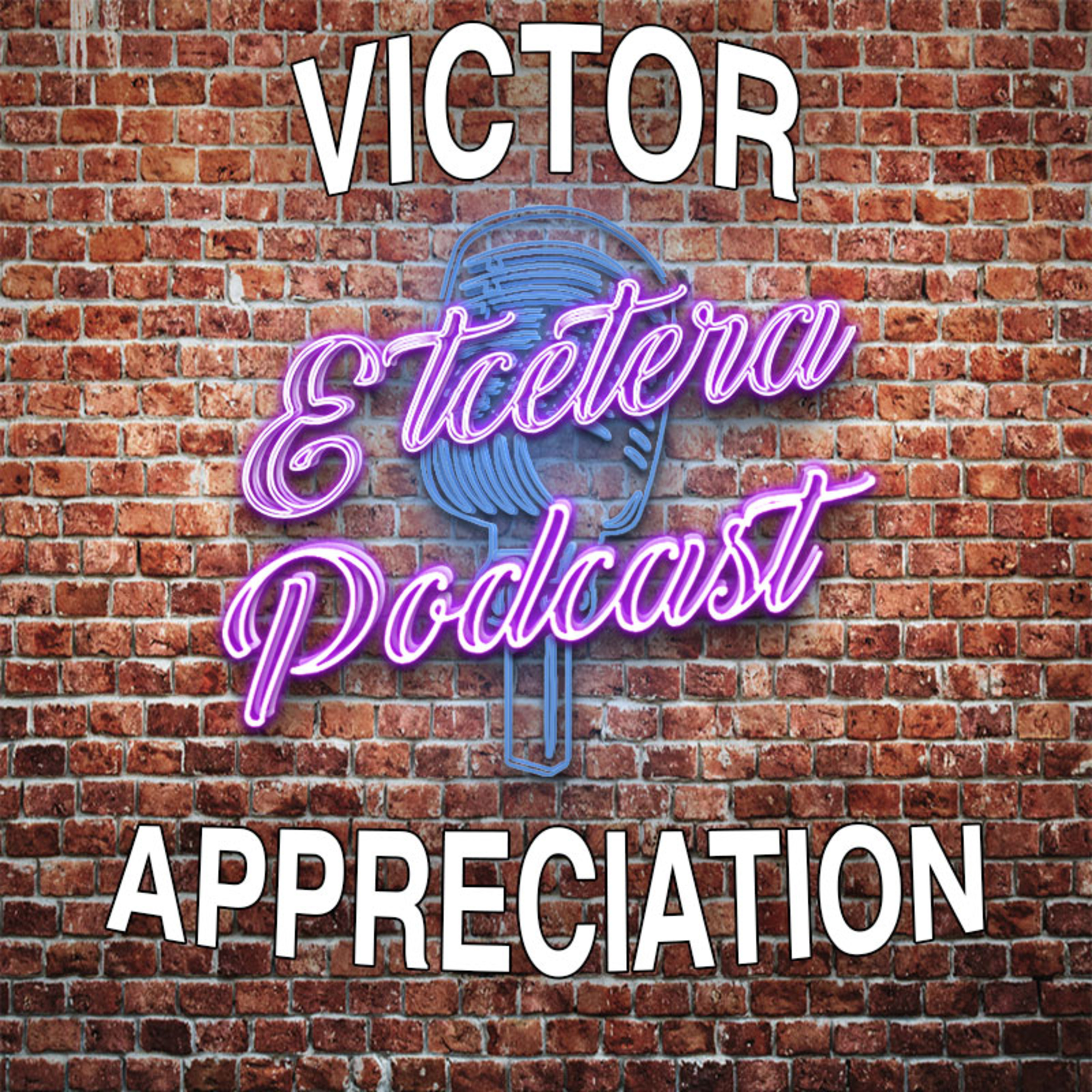 ETC Podcast #208 - VICTOR APPRECIATION DAY episode artwork