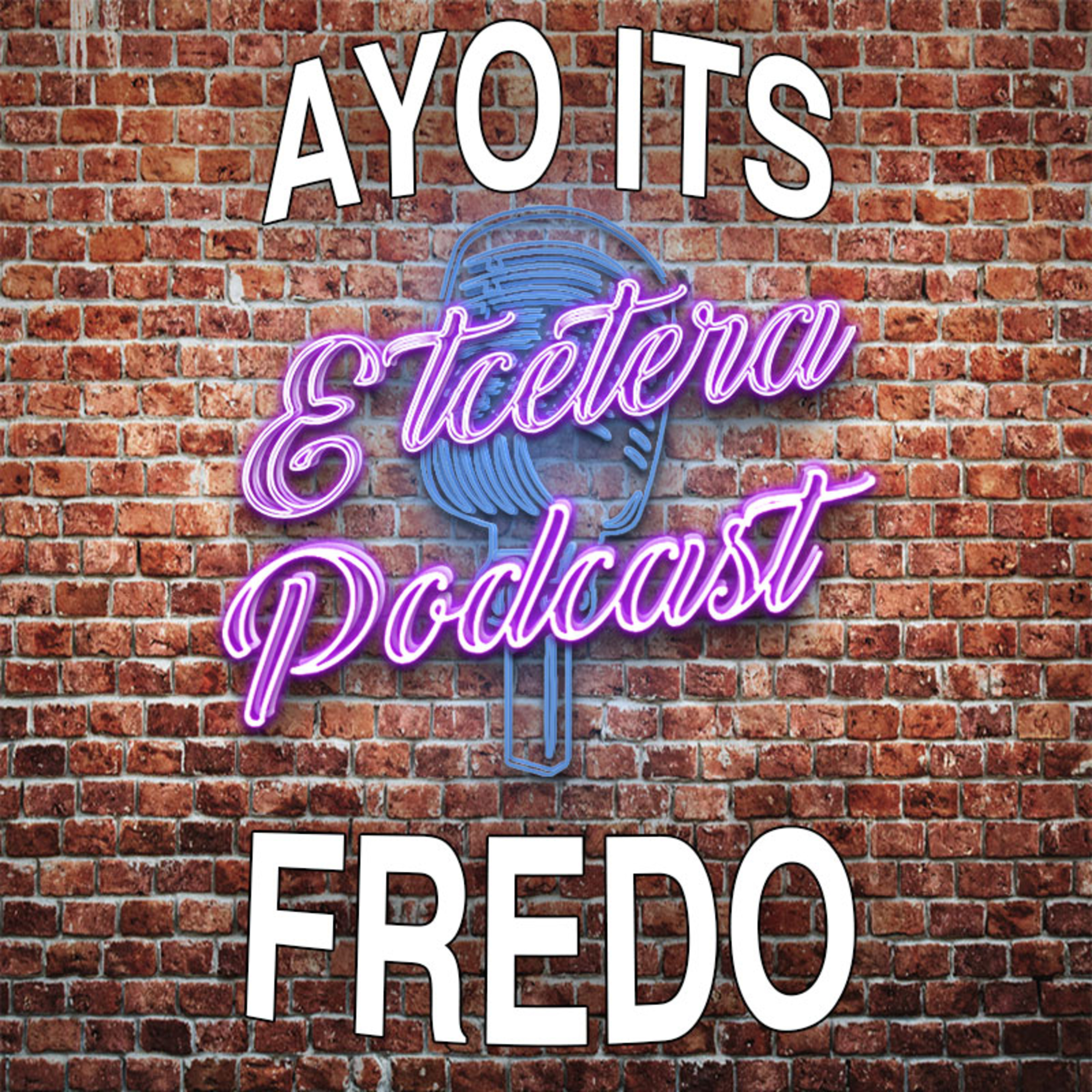 ETC Podcast #207 - AYO ITS FREDO episode artwork