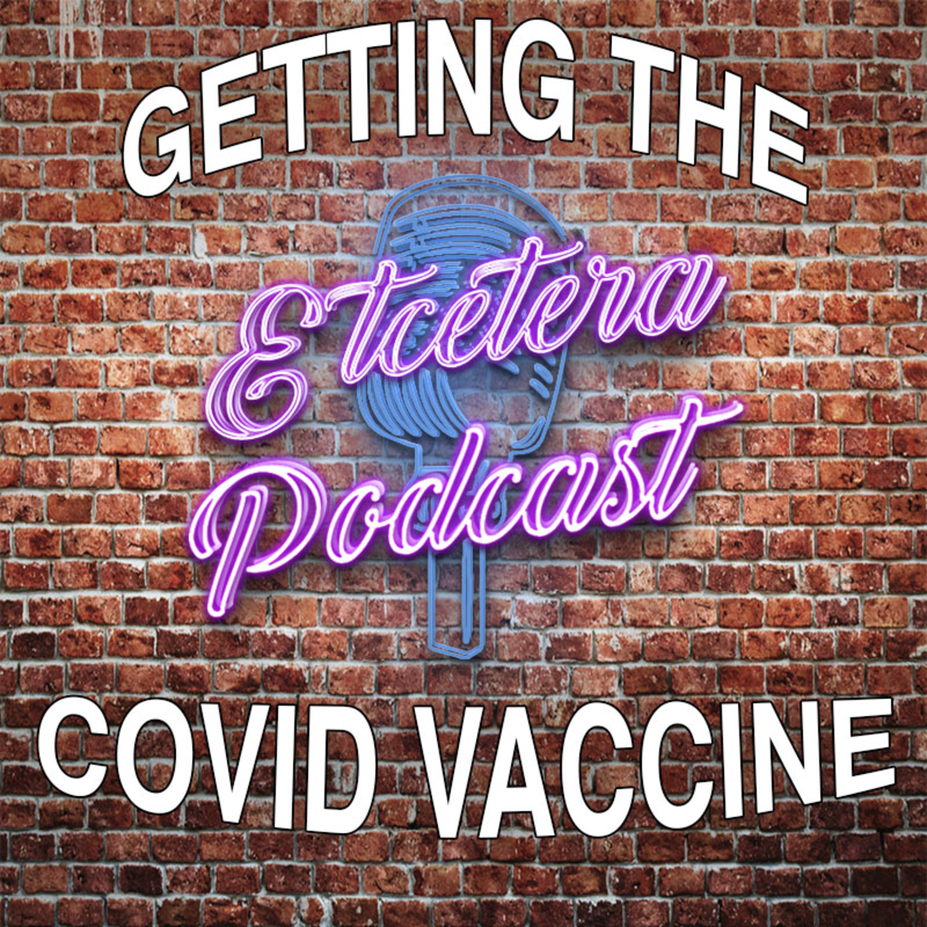 ETC Podcast #221 - GETTING THE COVID VACCINE episode artwork