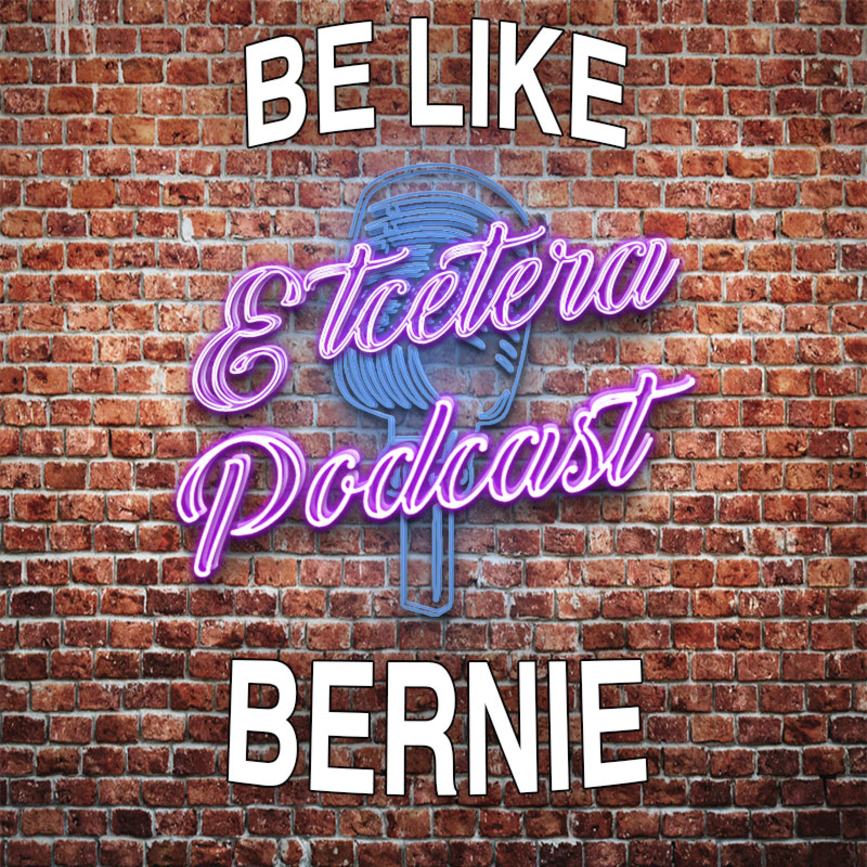 ETC Podcast #228 - BE LIKE BERNIE episode artwork