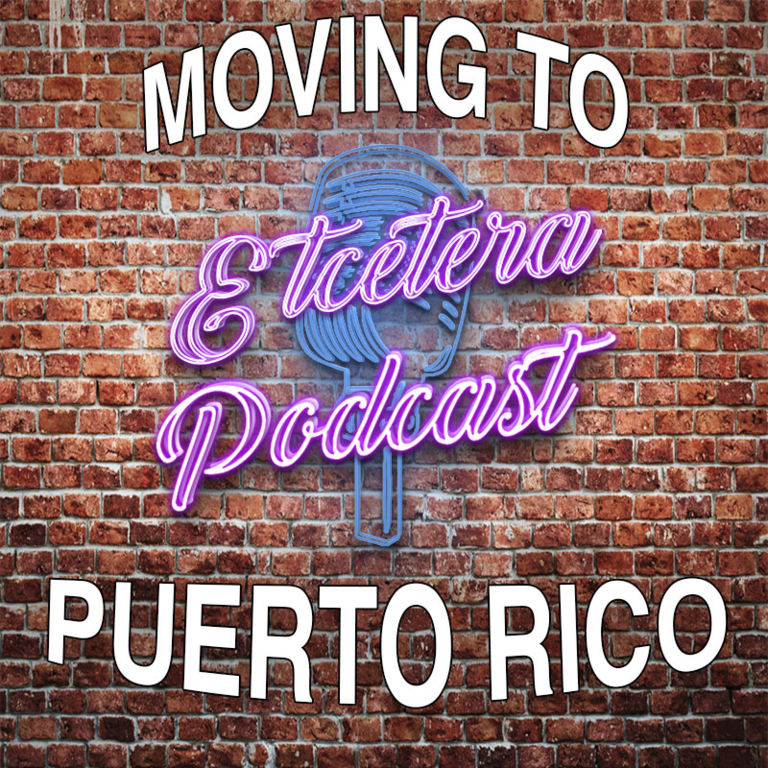 ETC Podcast #232 - MOVING TO PUERTO RICO episode artwork