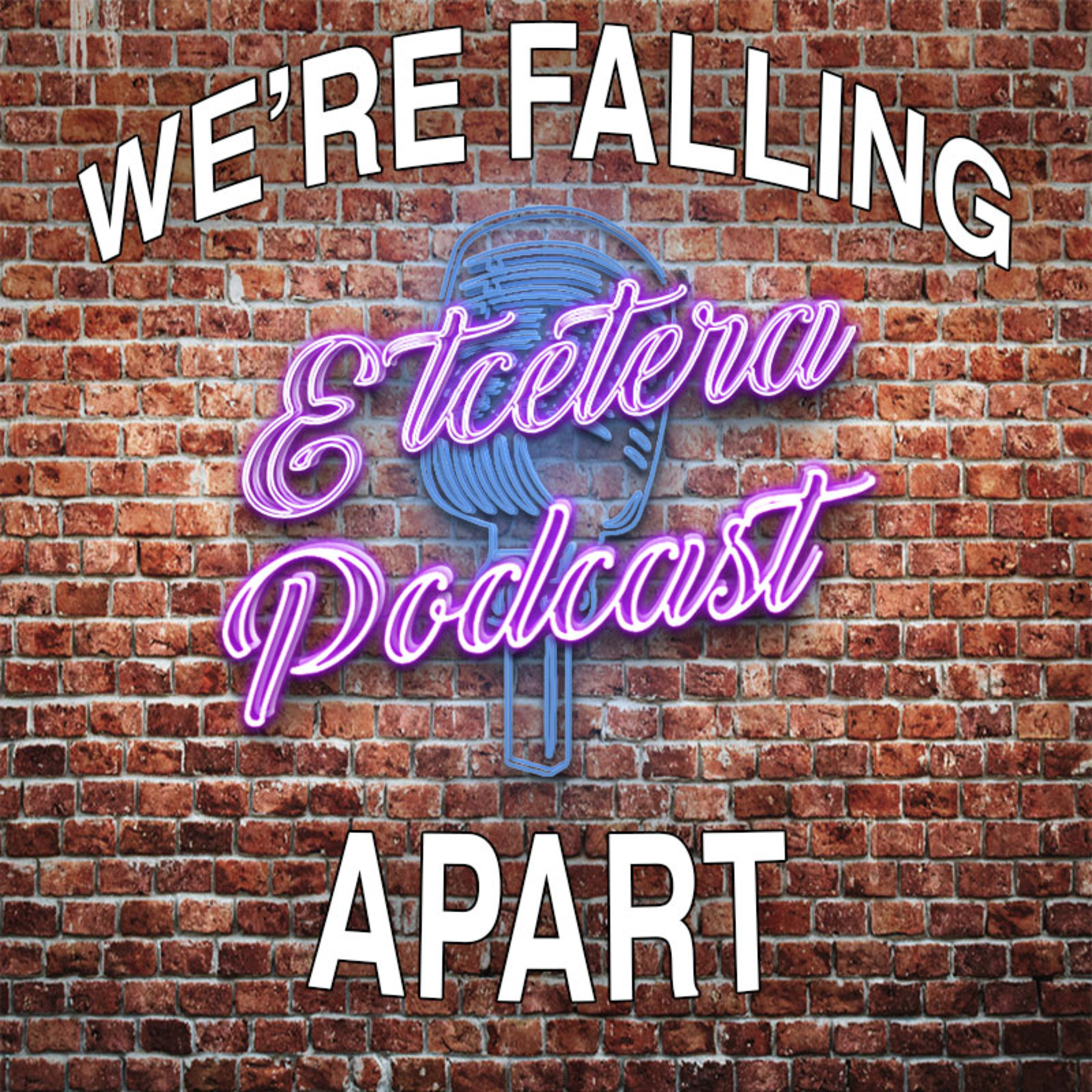 ETC Podcast #234 - WE'RE FALLING APART episode artwork